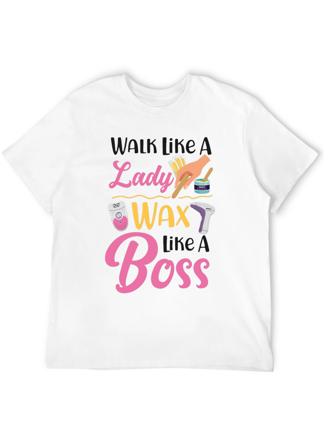Wax Like A Lady Boss T-Shirt - 12