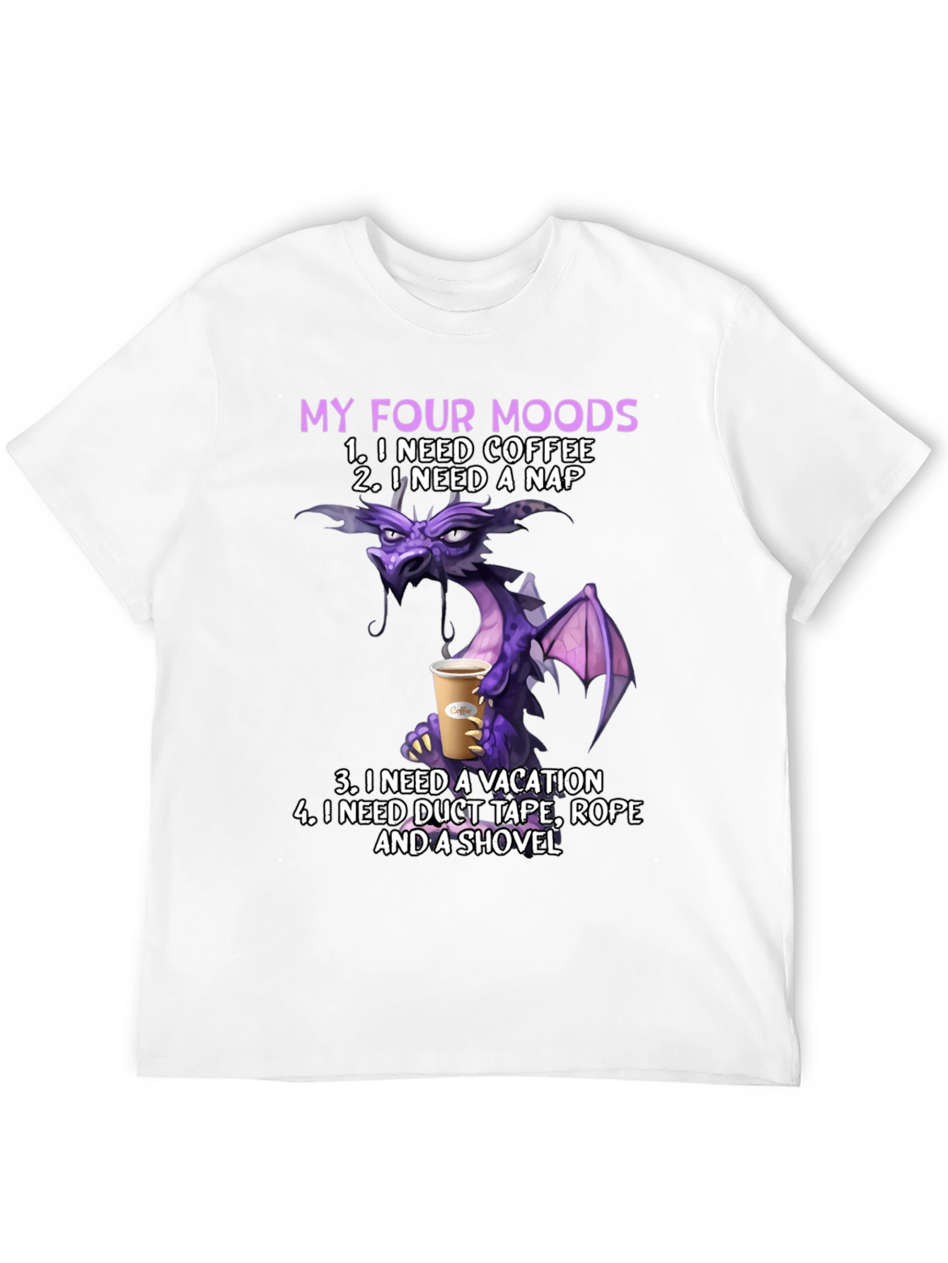 Black My Four Moods Dragon T-Shirt: Coffee, Nap, Vacation, Duct Tape view 12