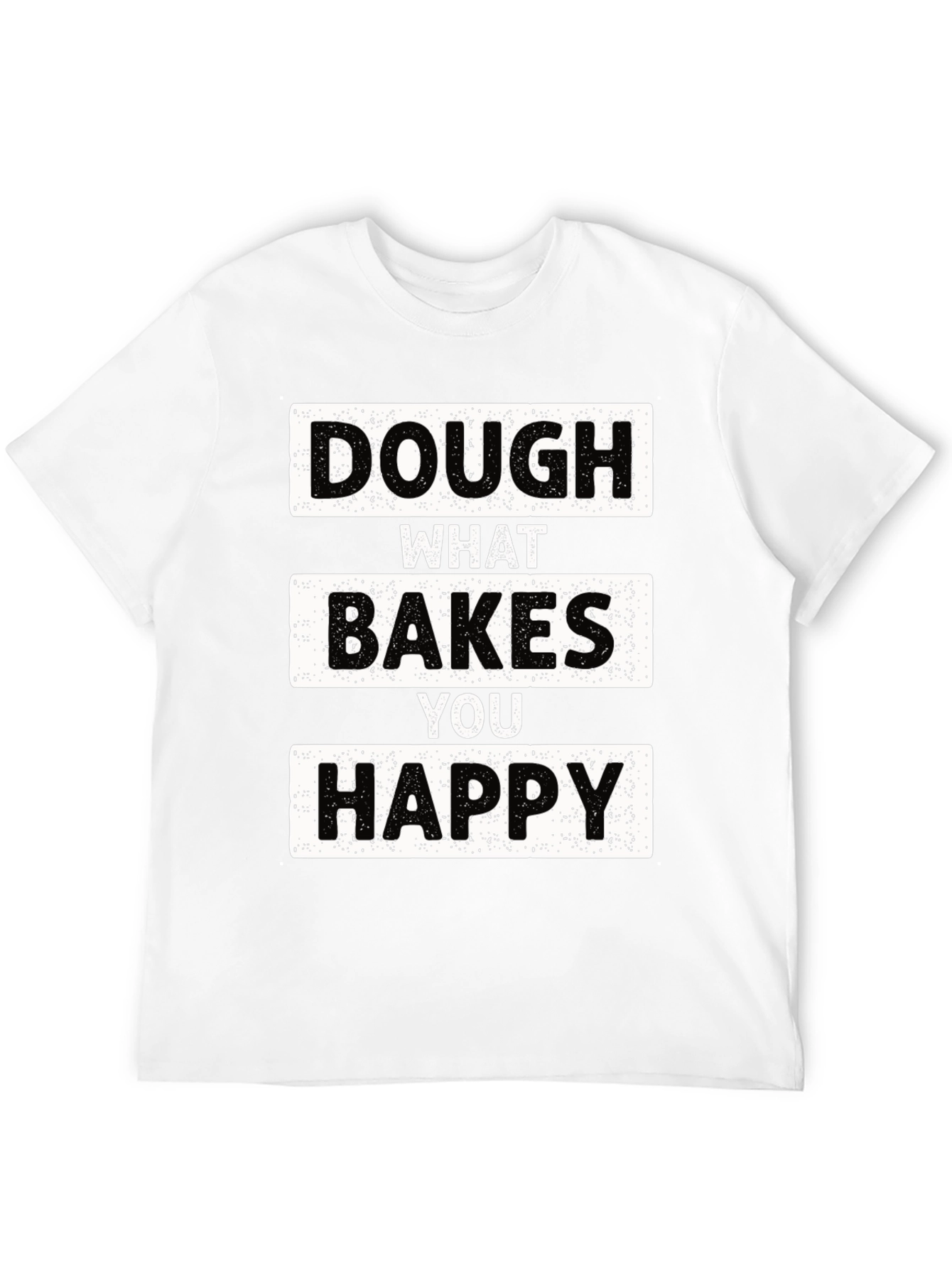 Black Dough What Bakes You Happy T-Shirt view 12