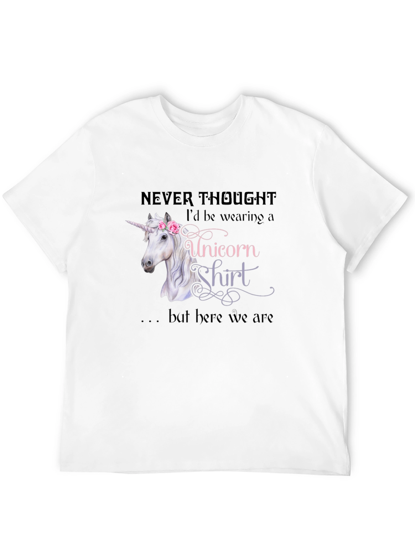 Black Unicorn Shirt - Never Thought I'd Be Wearing view 12