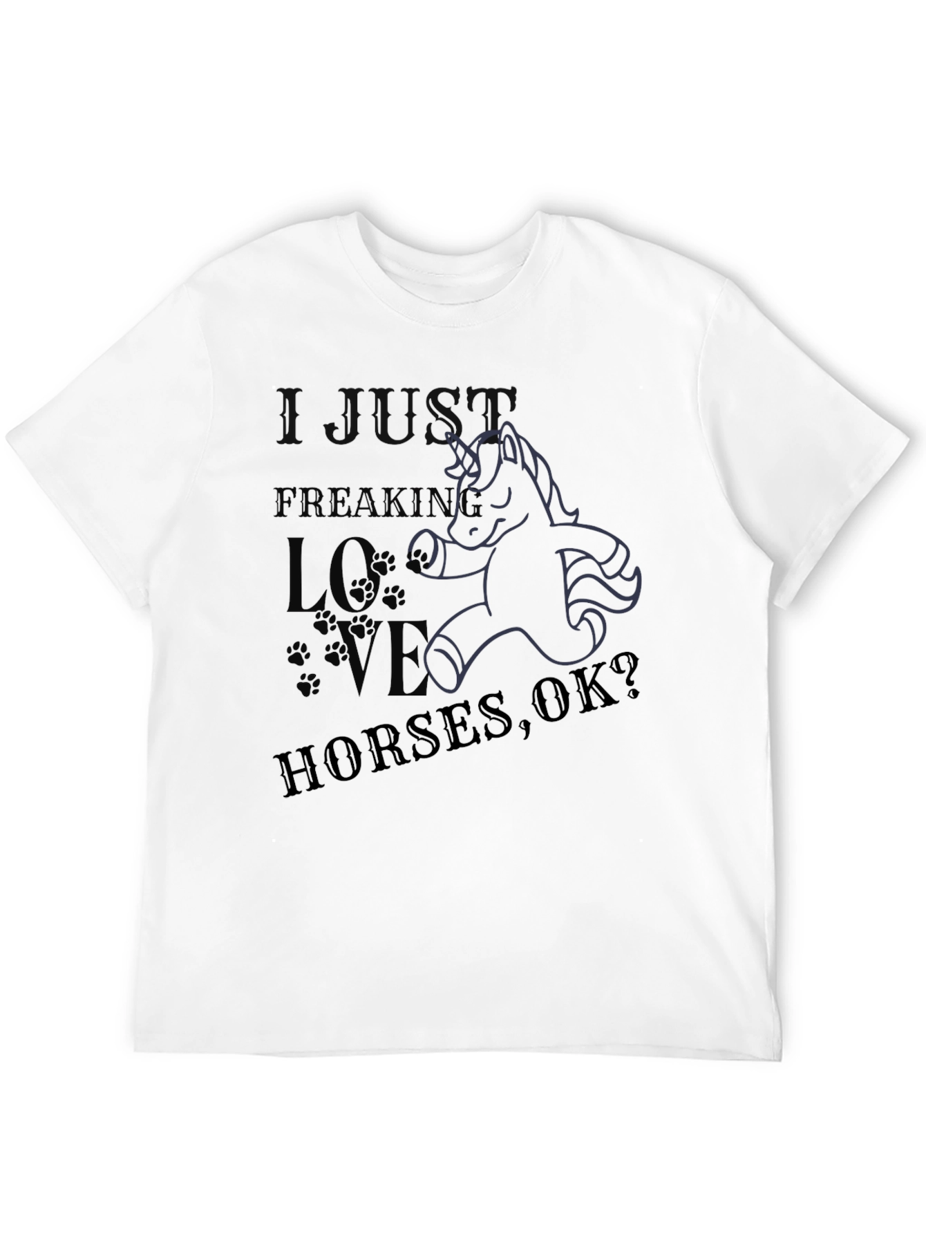 Black I Just Freaking Love Horses, OK? T-Shirt view 12