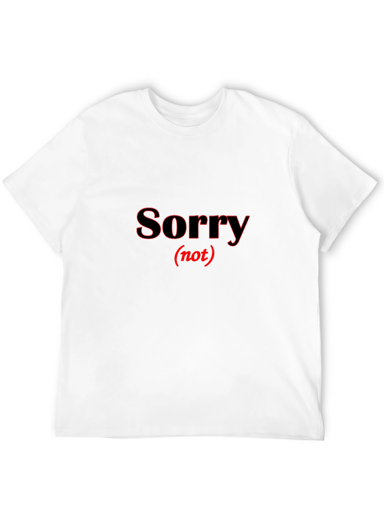 Sorry Not Sorry Black T-Shirt - 12