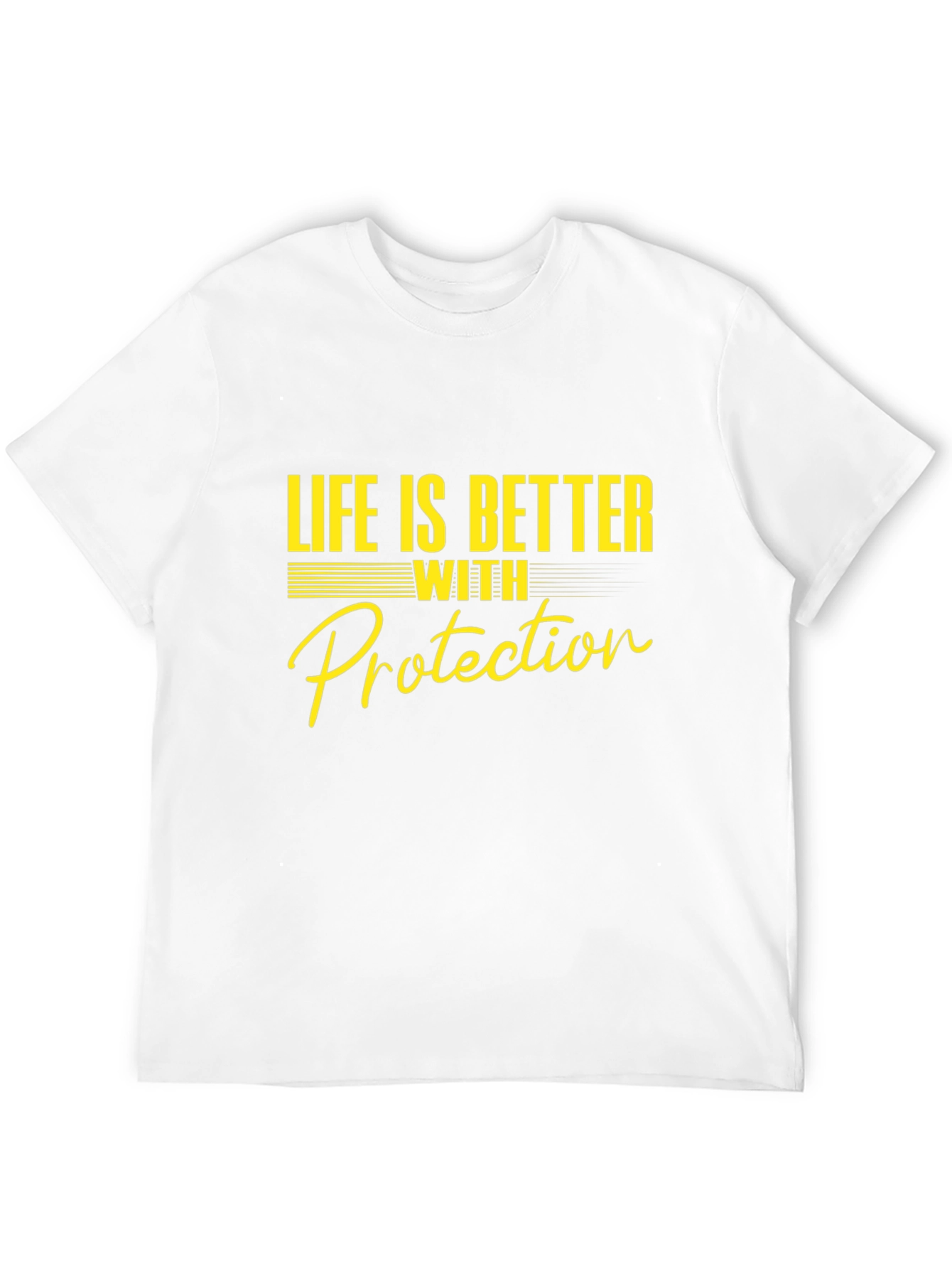 Life is Better With Protection Tee - 12