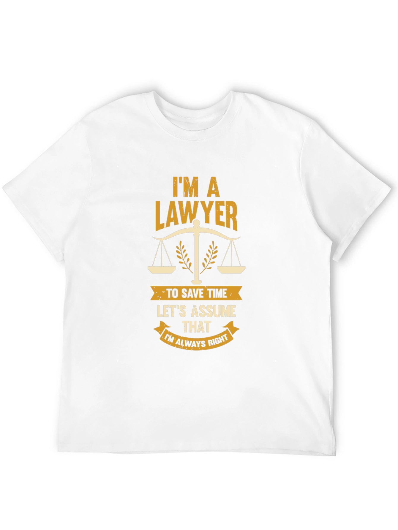 Lawyer Graphic Tee - Always Right Funny Gift - 12