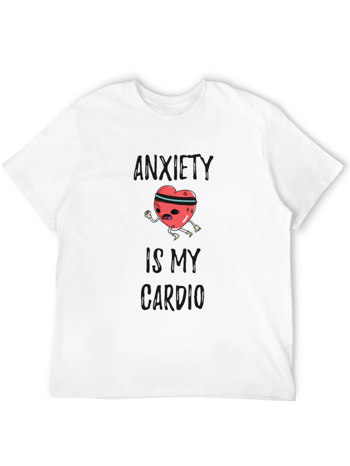 Black Anxiety Is My Cardio Funny Graphic T-Shirt view 12