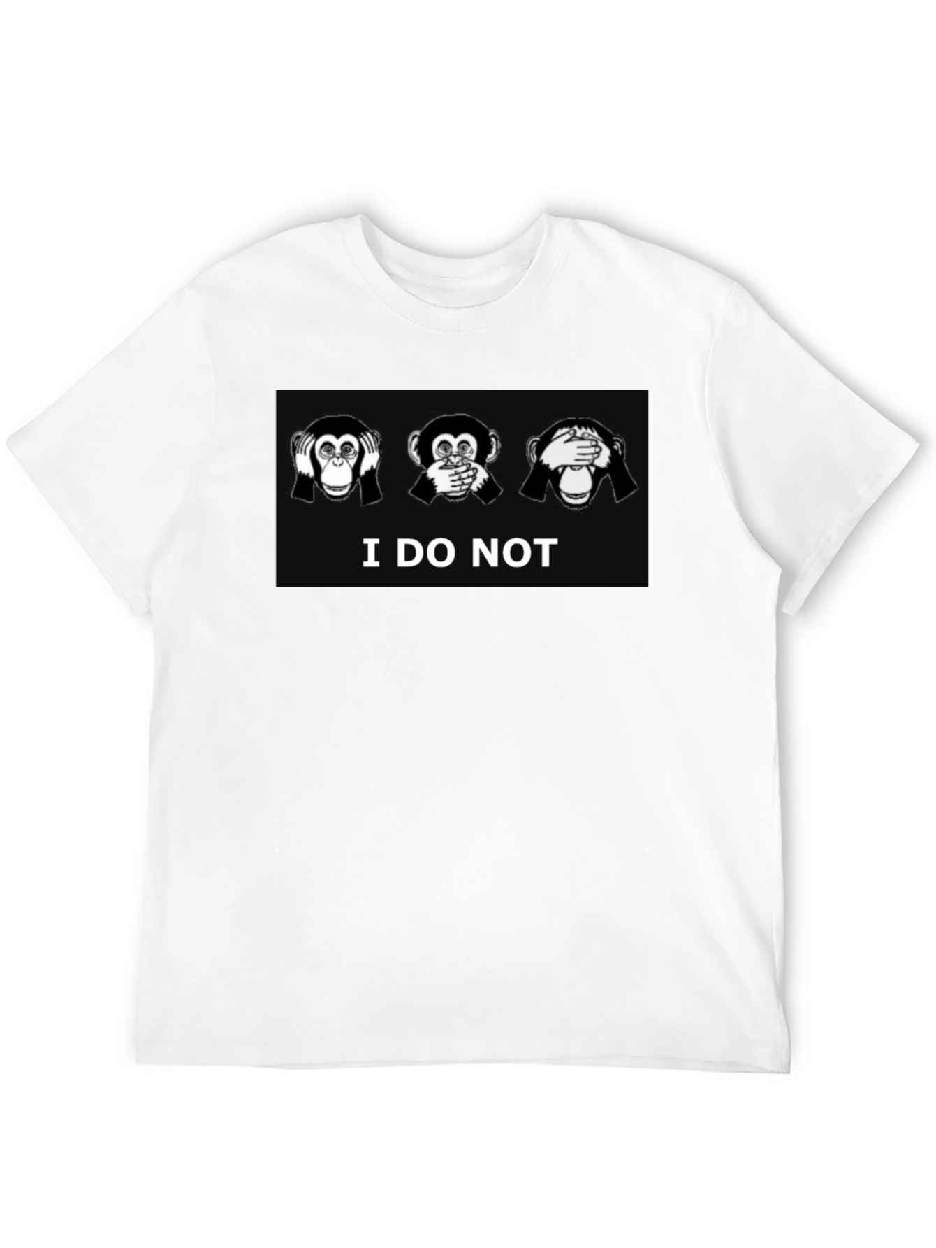 Black I Do Not Black T-Shirt See Hear Speak No Evil Graphic Tee view 12