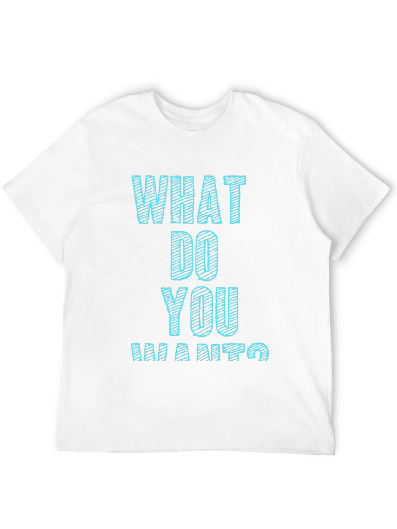Black What Do You Want T-Shirt Funny Graphic Tee view 12