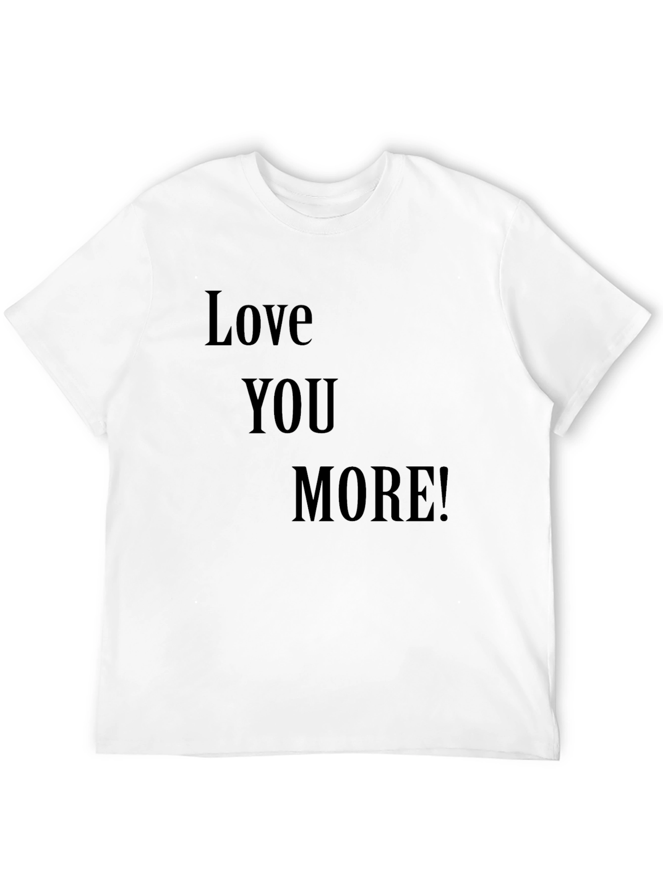 Black Love You More! Graphic Black T-Shirt view 12
