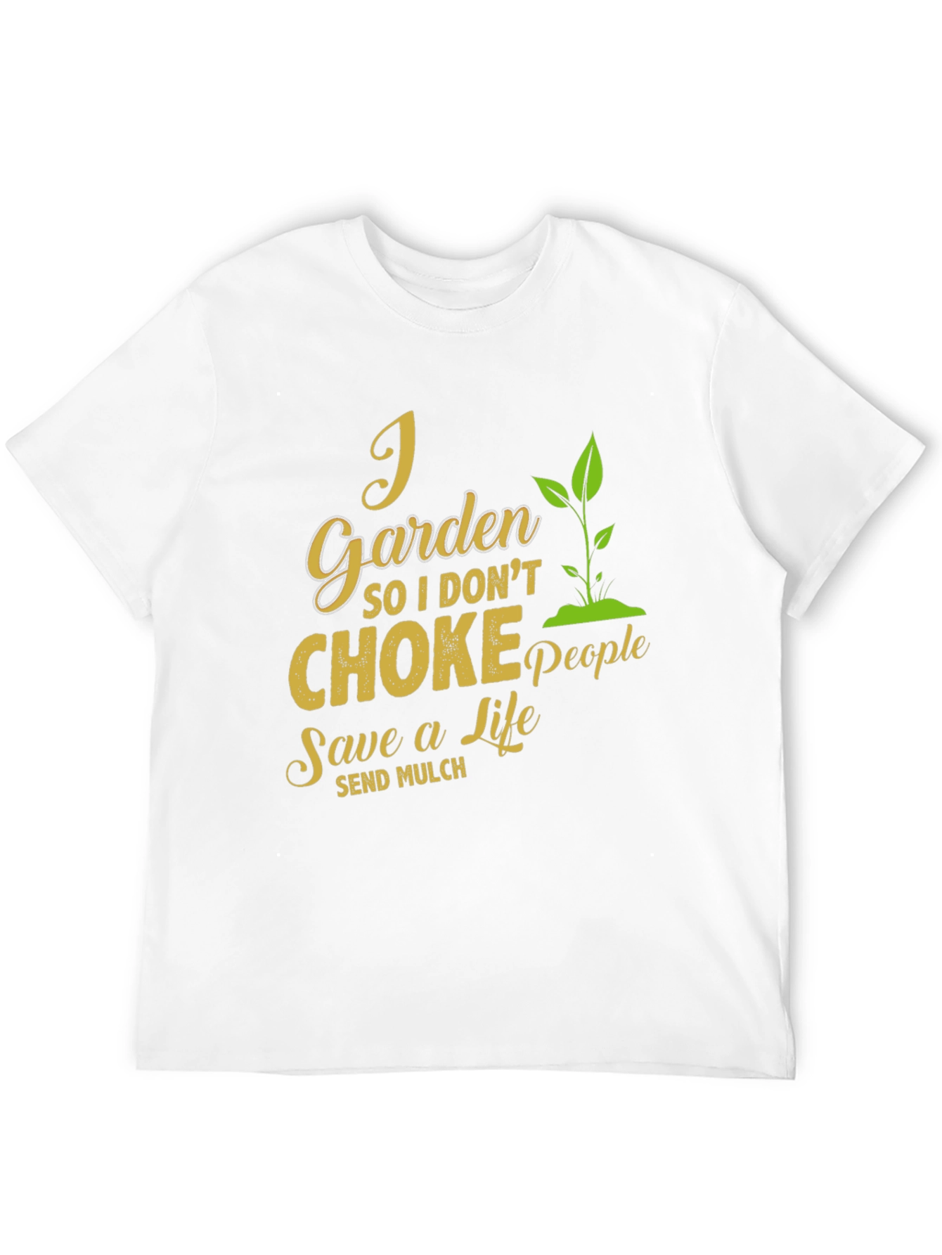 Black I Garden So I Don't Choke People T-Shirt view 12