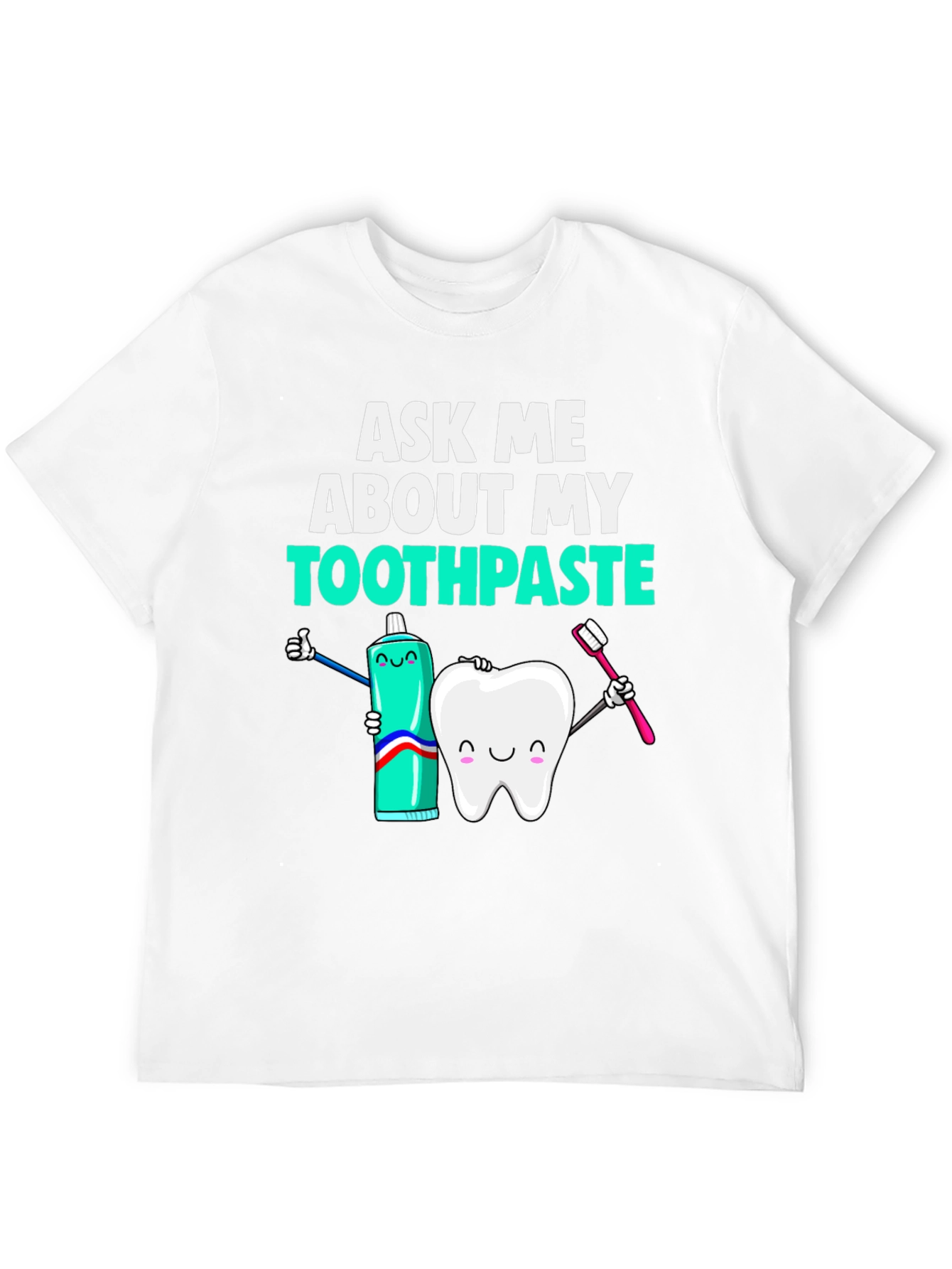 Black Ask Me About My Toothpaste T-Shirt Funny Dentist Tee view 12
