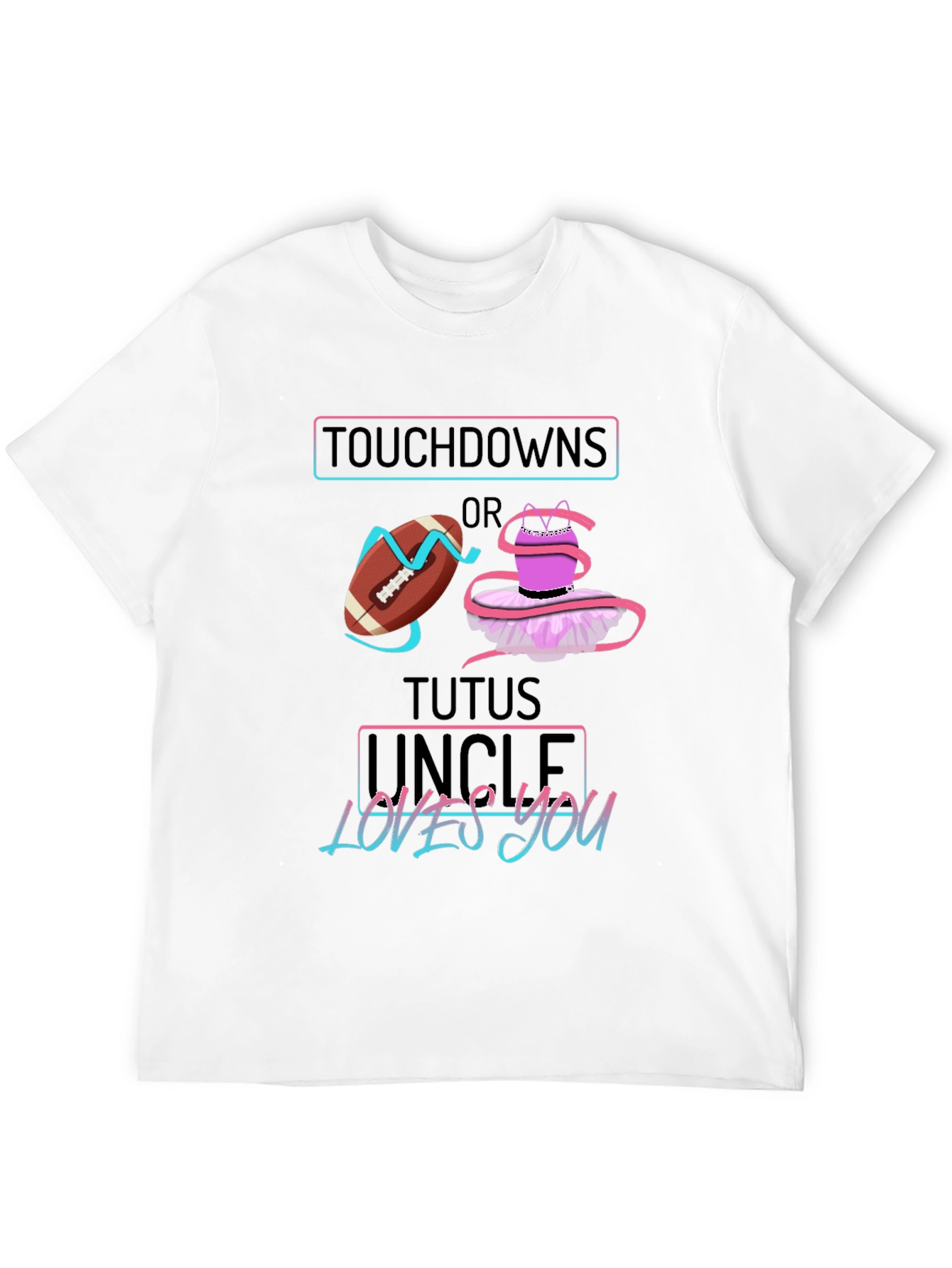 Black Touchdowns or Tutus Uncle Loves You Graphic T-Shirt view 12