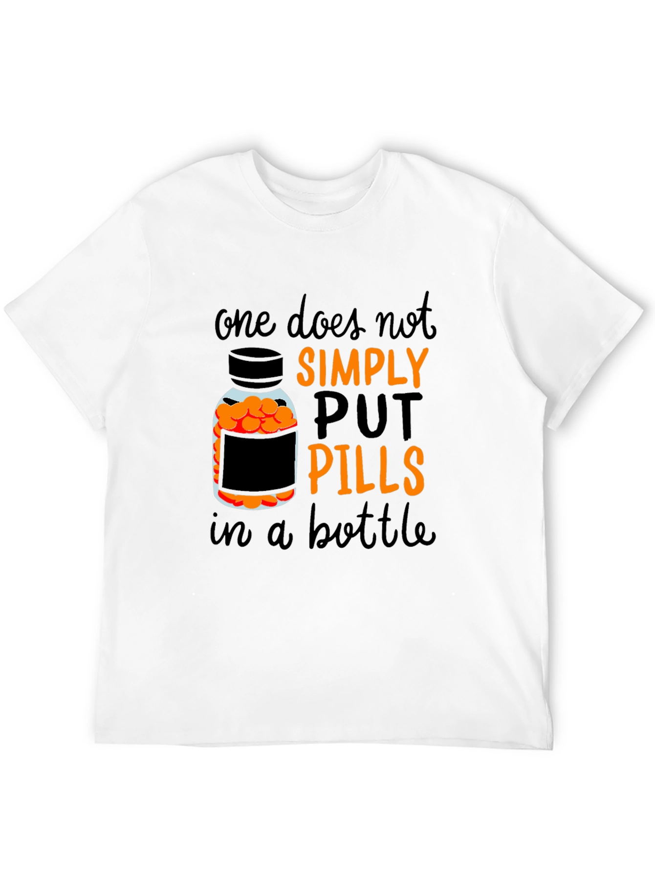 Black One Does Not Simply Put Pills in A Bottle T-Shirt view 12
