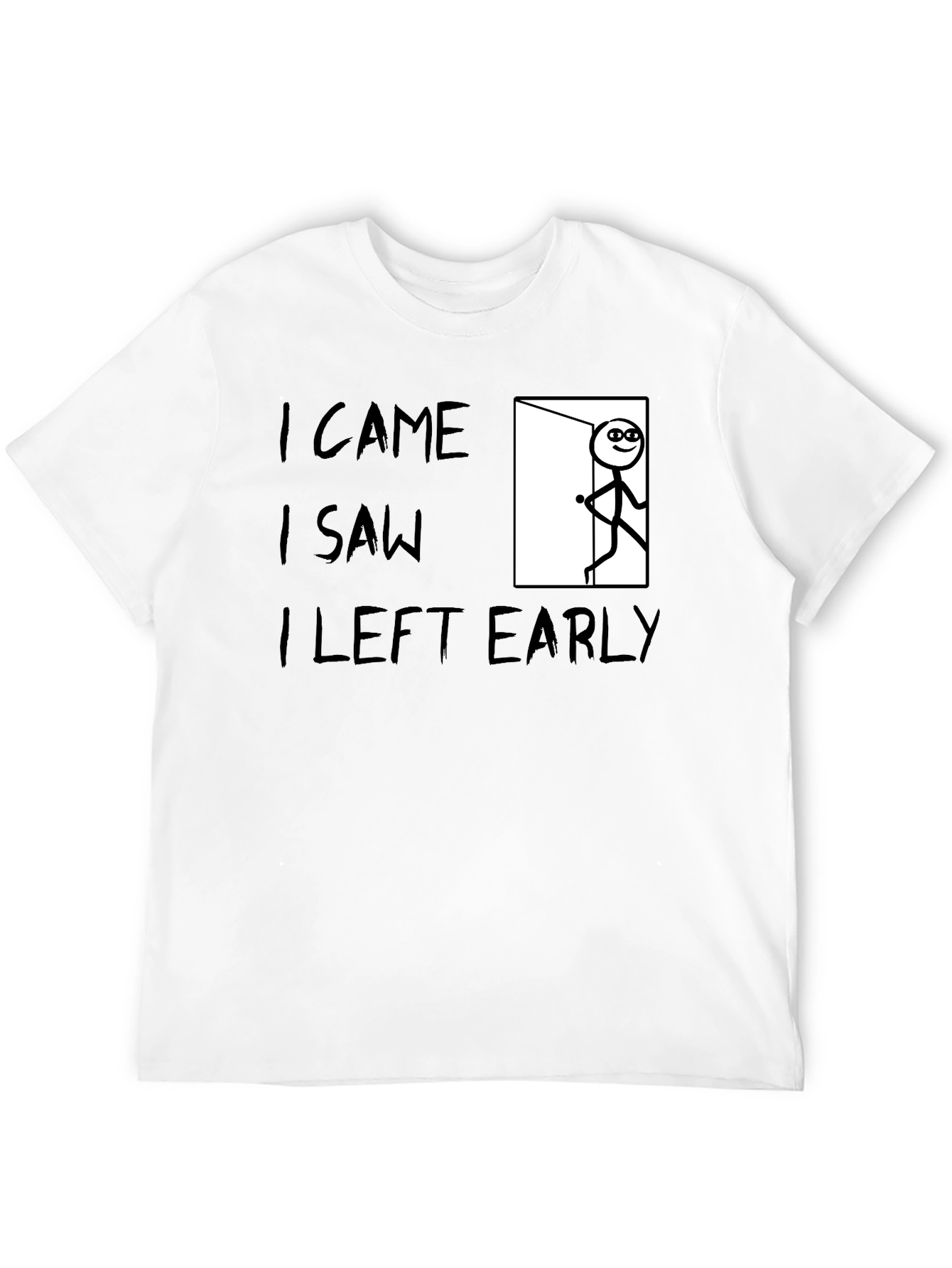 Black I Came I Saw I Left Early Tee view 12