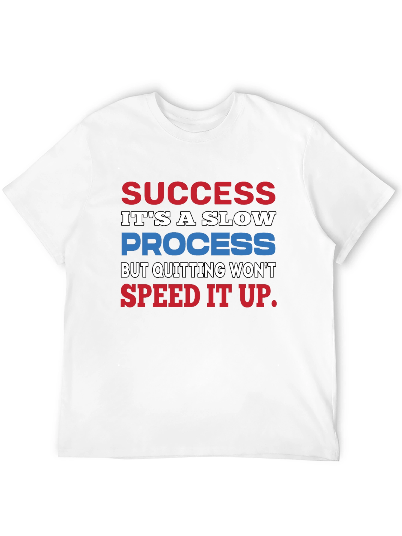 Black Success Slow Process T-Shirt - Motivational Quote view 12