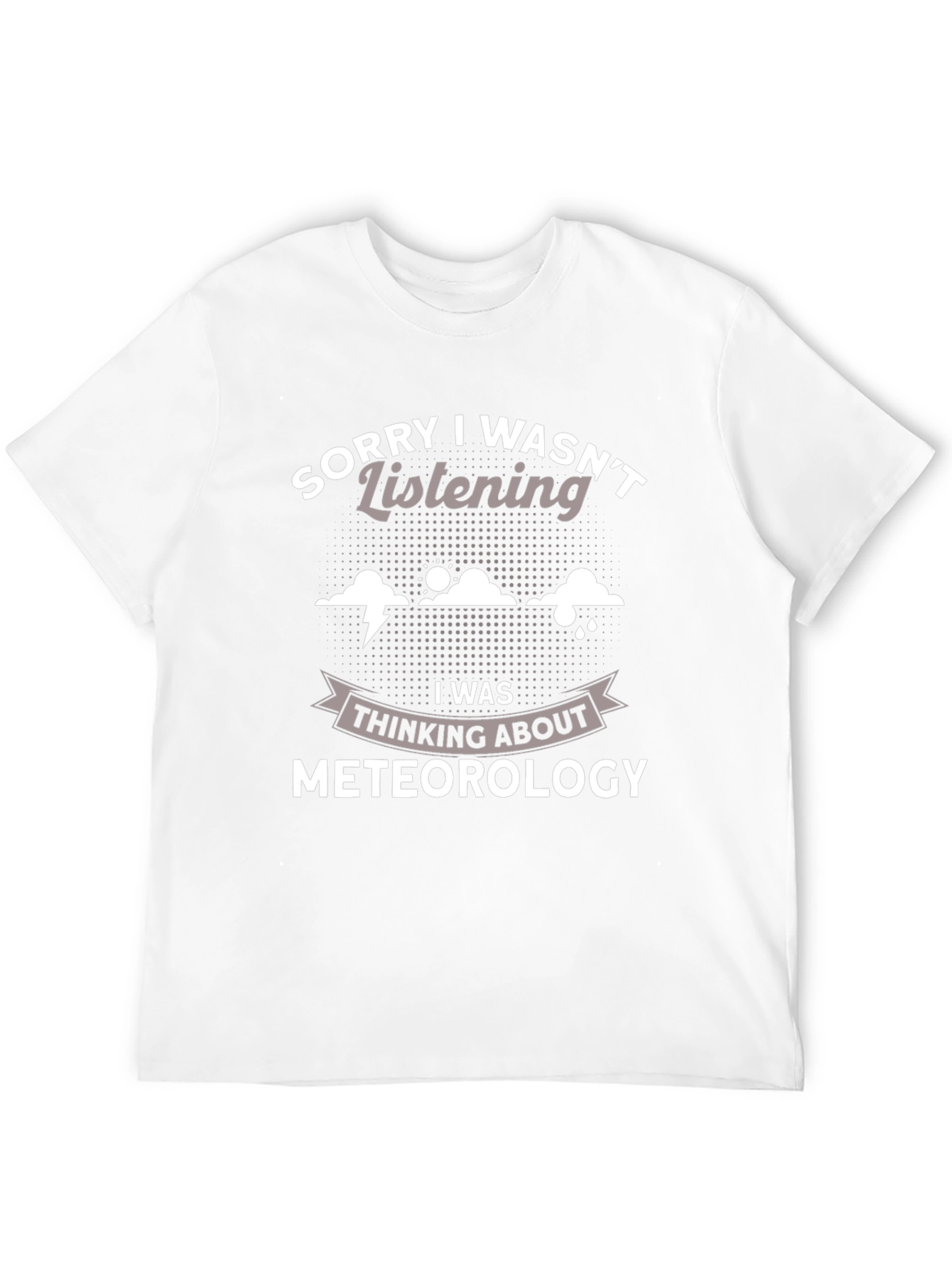 Black Funny Meteorology T-Shirt - Sorry I Wasn't Listening view 12