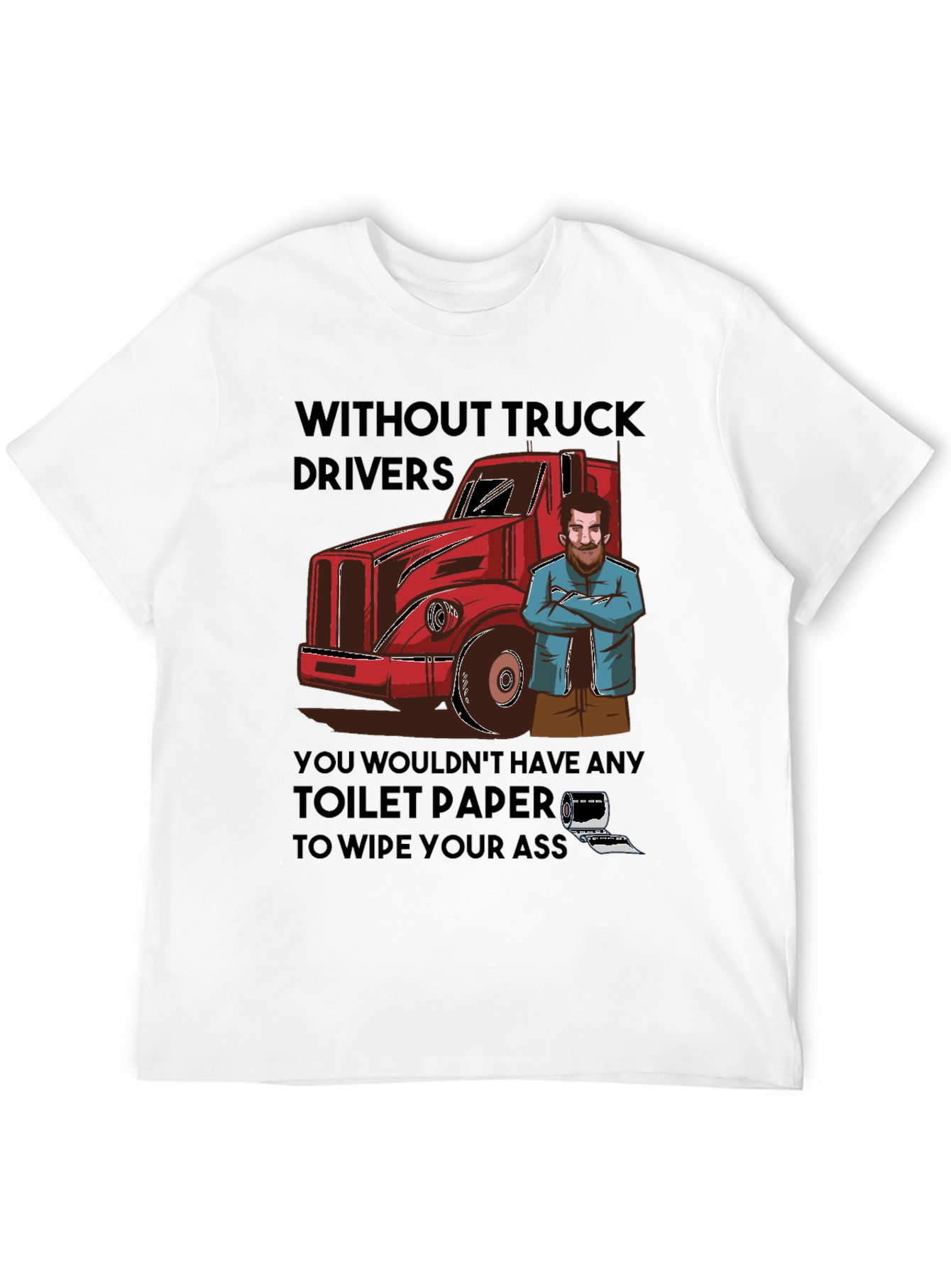 Black Truck Driver Toilet Paper T-Shirt view 12