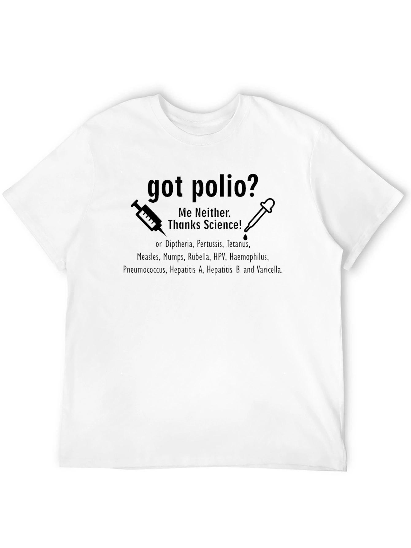 Black Got Polio? Me Neither. Thanks Science! T-Shirt view 12