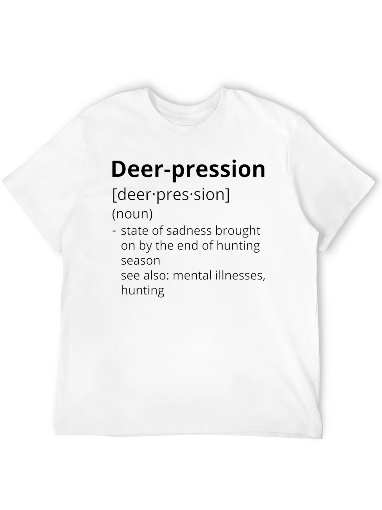 Black Deer-pression T-Shirt: Hunting Season Sadness view 12