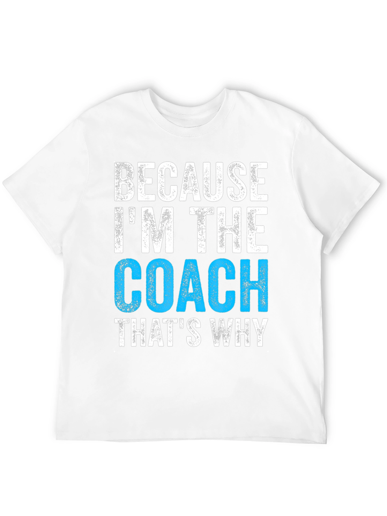 Black Because I'm The Coach T-Shirt view 12