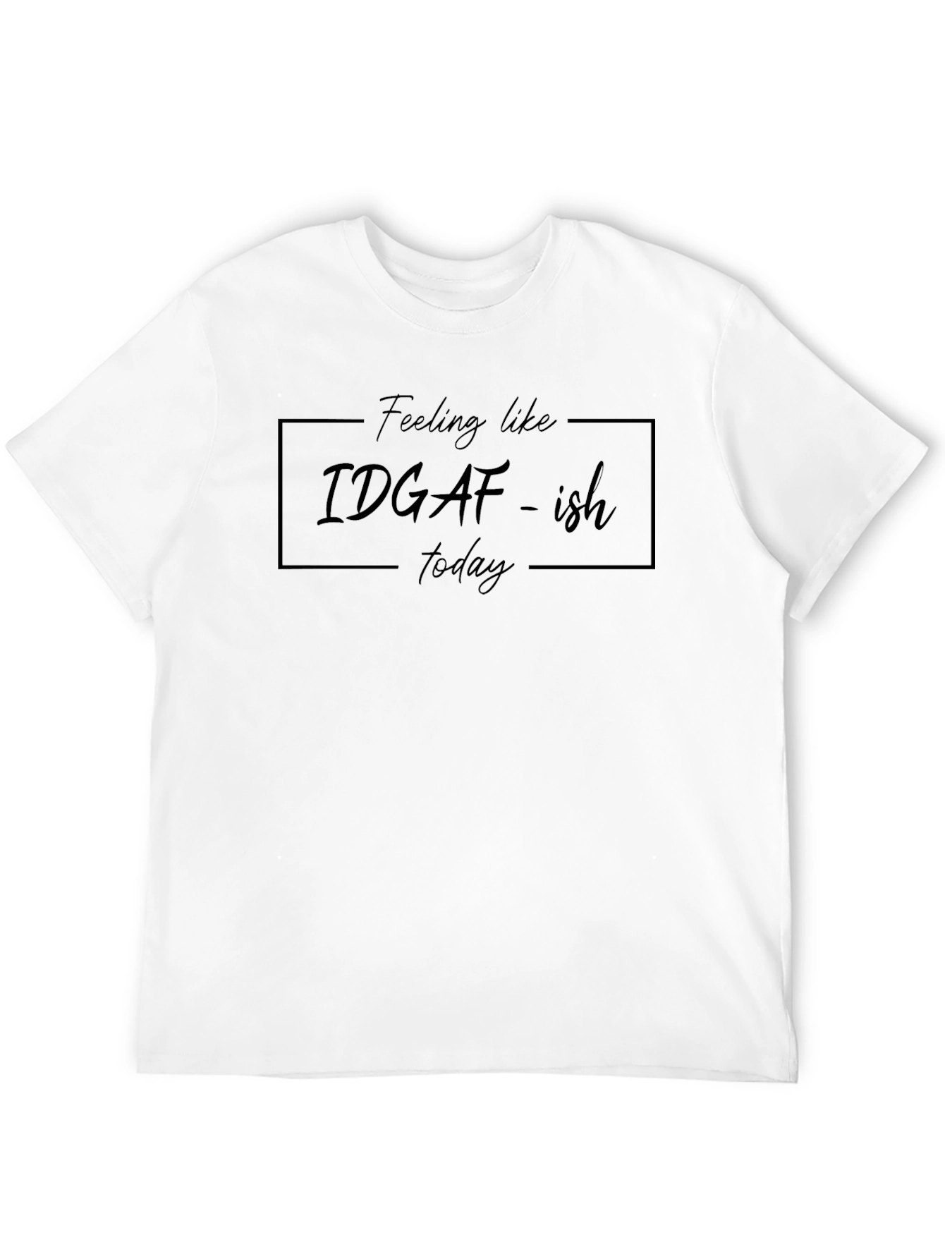 Black IDGAF-ish Today Black Graphic T-Shirt view 12