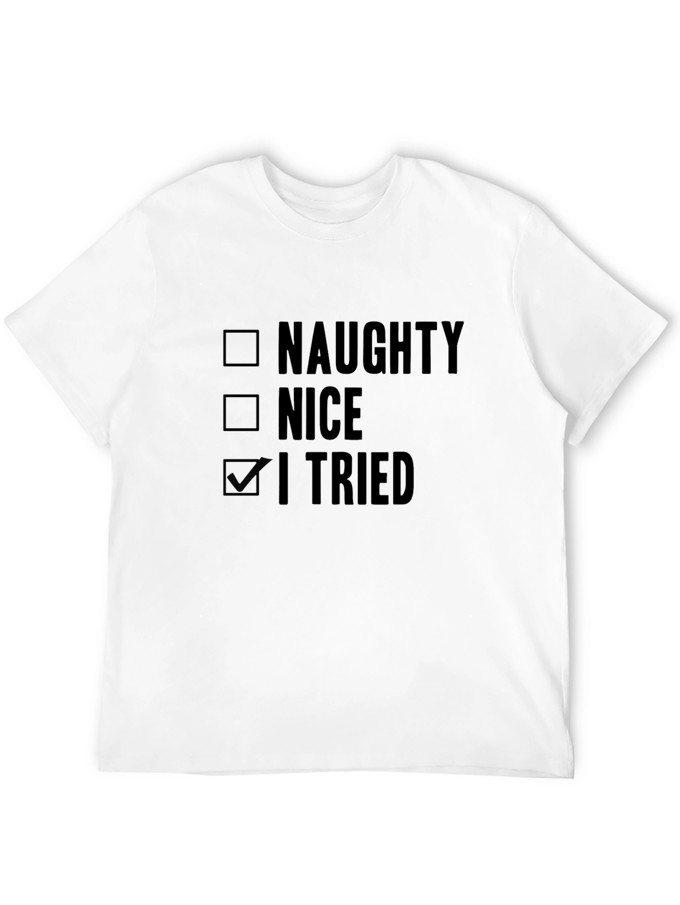 Black Naughty, Nice, I Tried - Funny Men's Black T-Shirt view 12