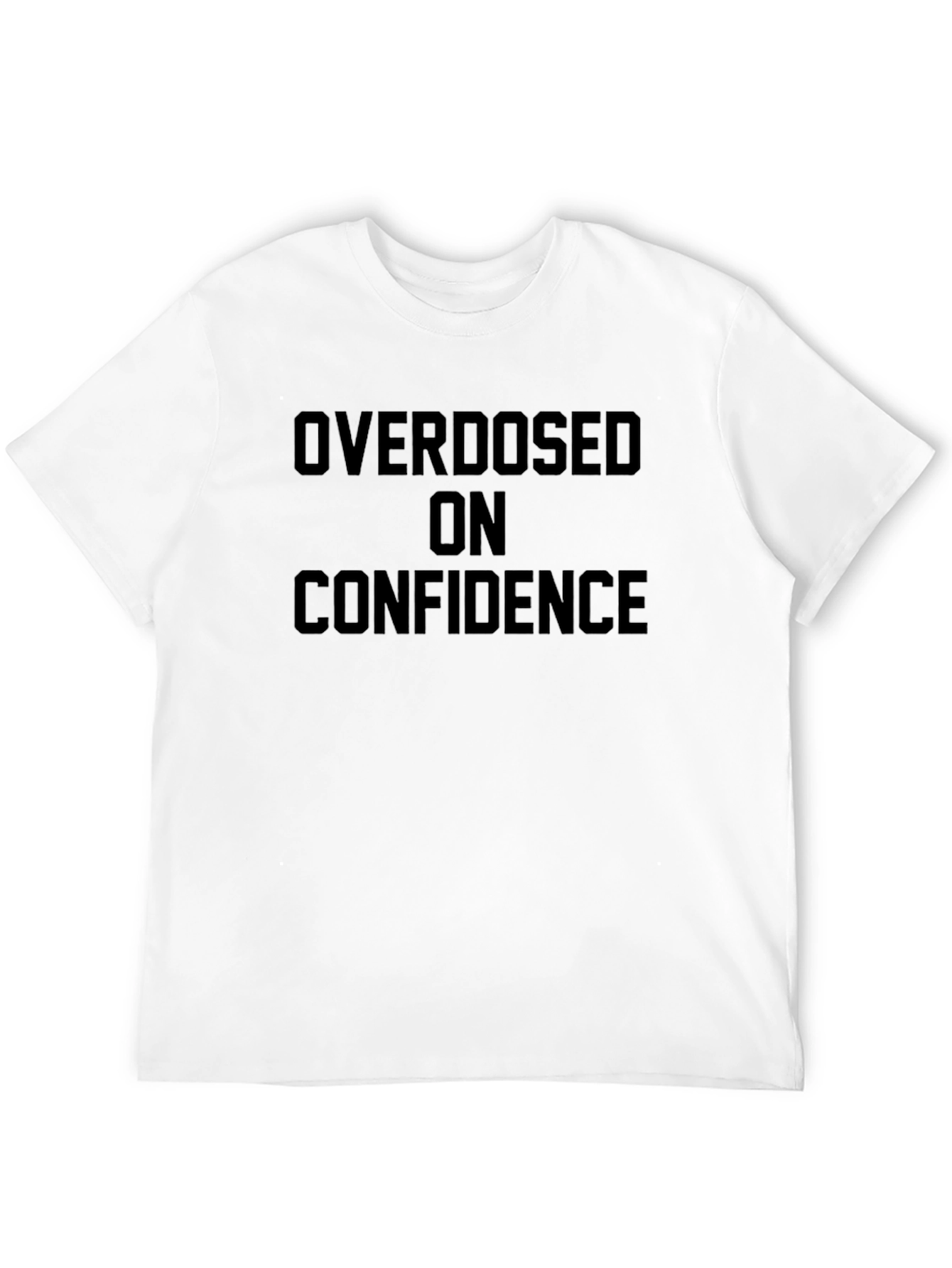 Overdosed on Confidence Graphic Tee - 12