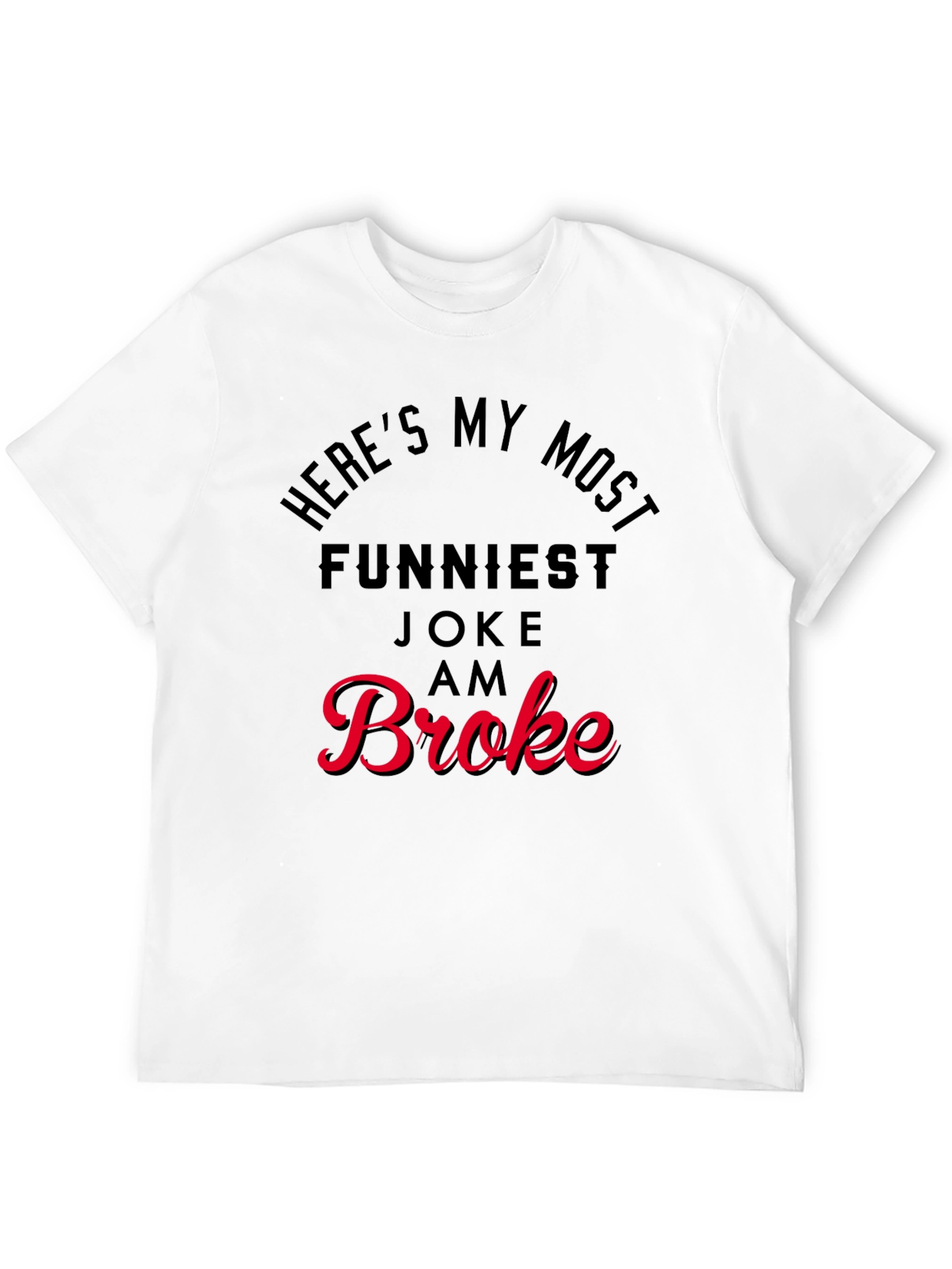 Black Funny 'Broke' Graphic Print T-Shirt view 12