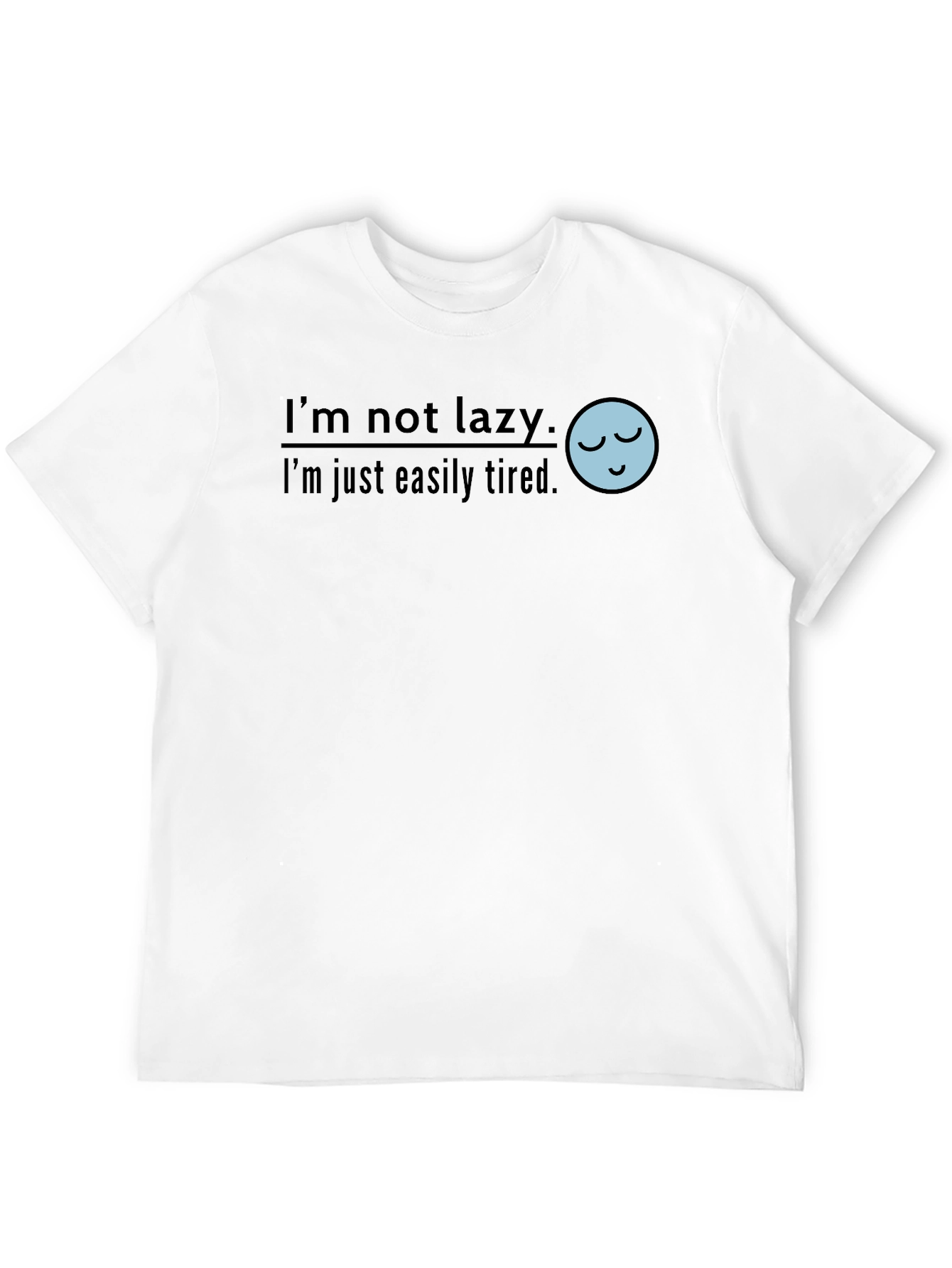 Black Funny "I'm Not Lazy" Graphic T-Shirt view 12