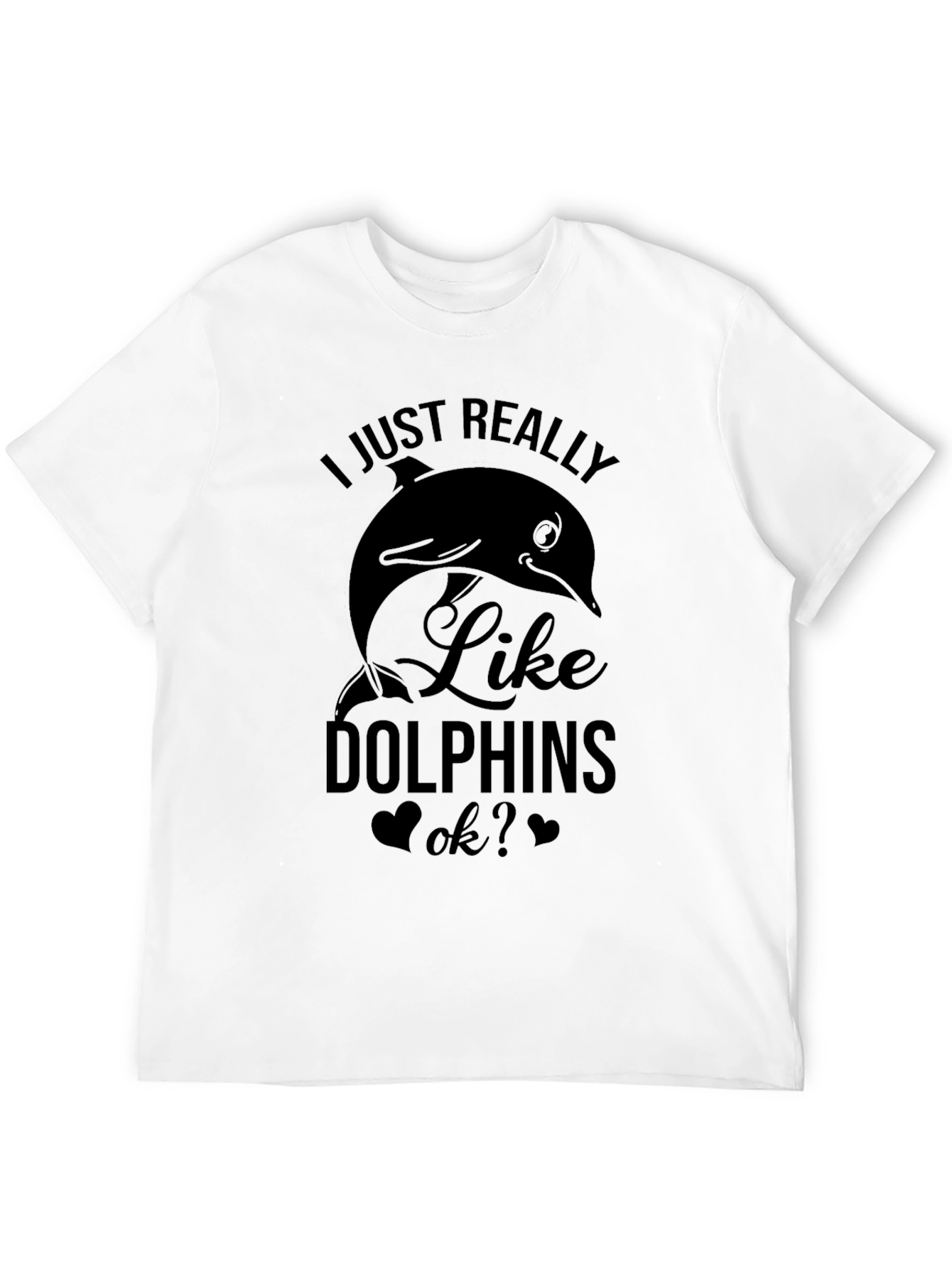 Black I Just Really Like Dolphins T-Shirt view 12