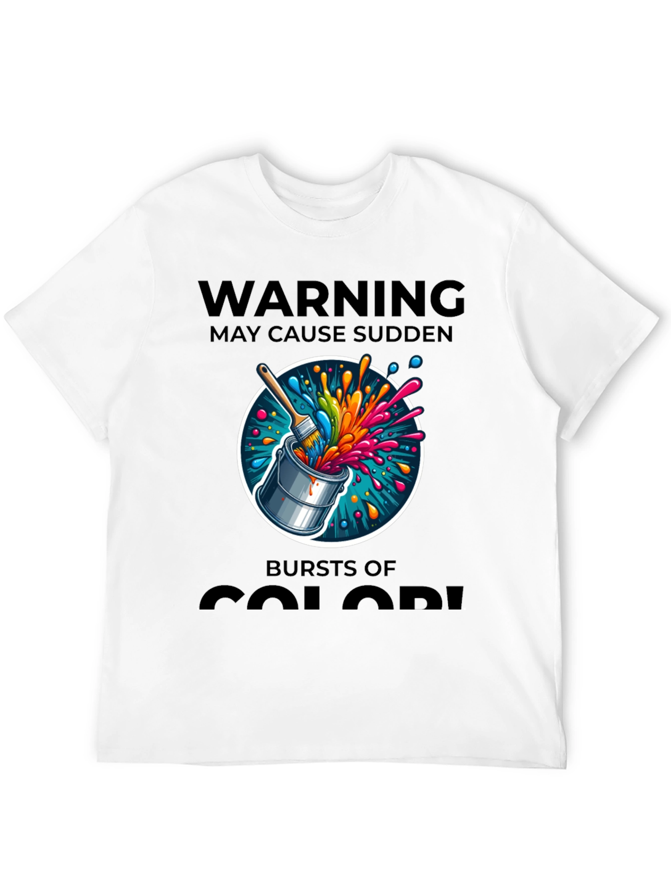 Black Warning May Cause Sudden Bursts of Color T-Shirt view 12