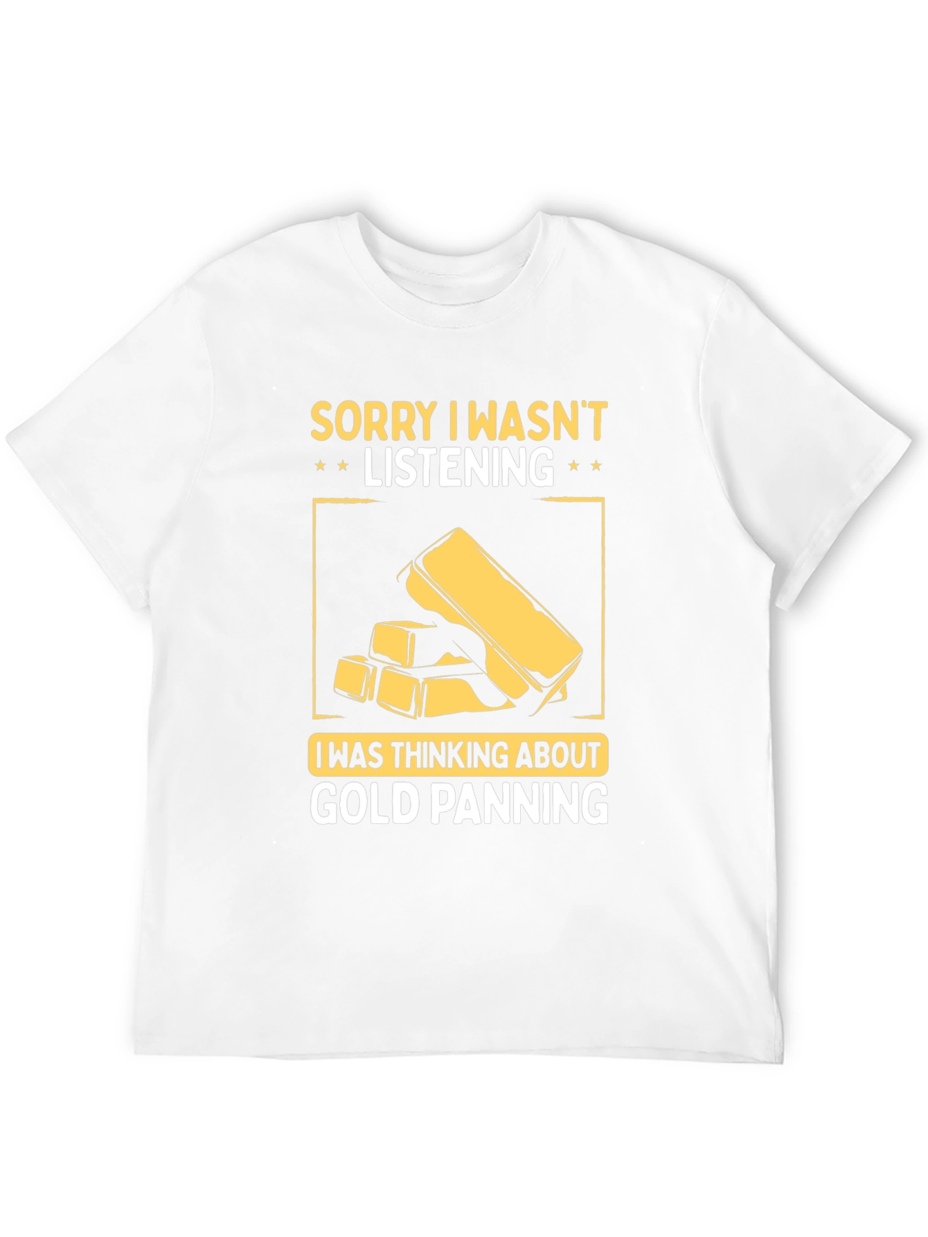 Black Gold Panning T-Shirt - Sorry Wasn't Listening view 12