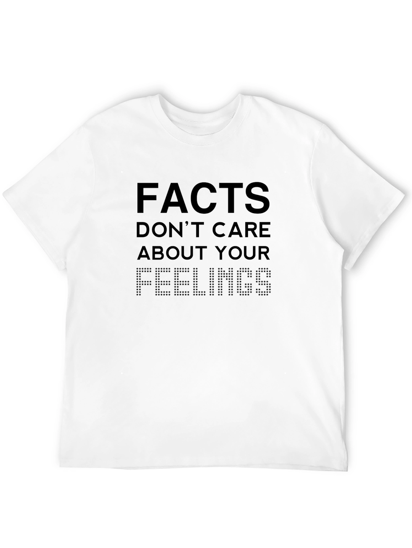 Black Facts Don't Care About Your Feelings Graphic Tee view 12
