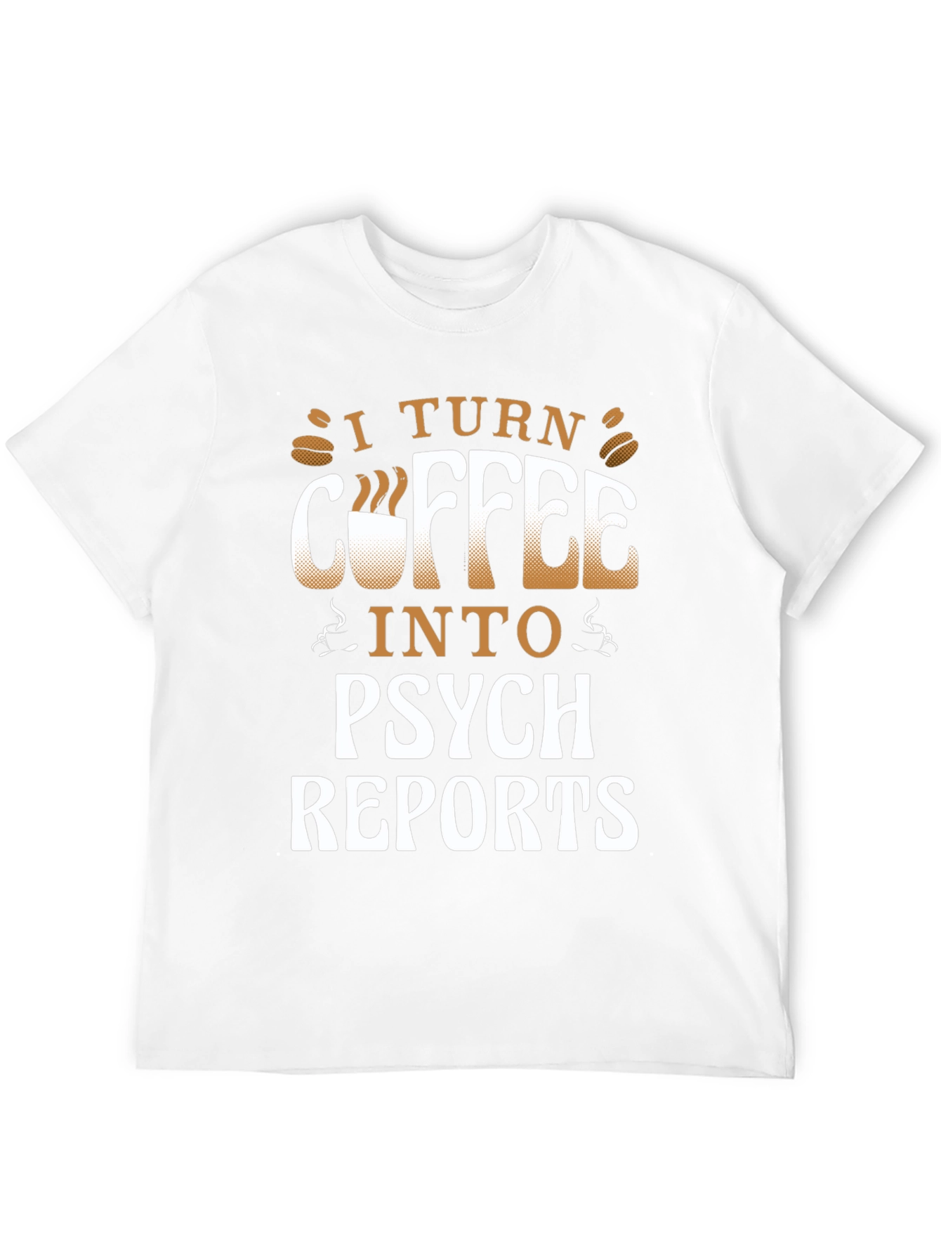 Coffee to Psych Reports Graphic Tee - 12