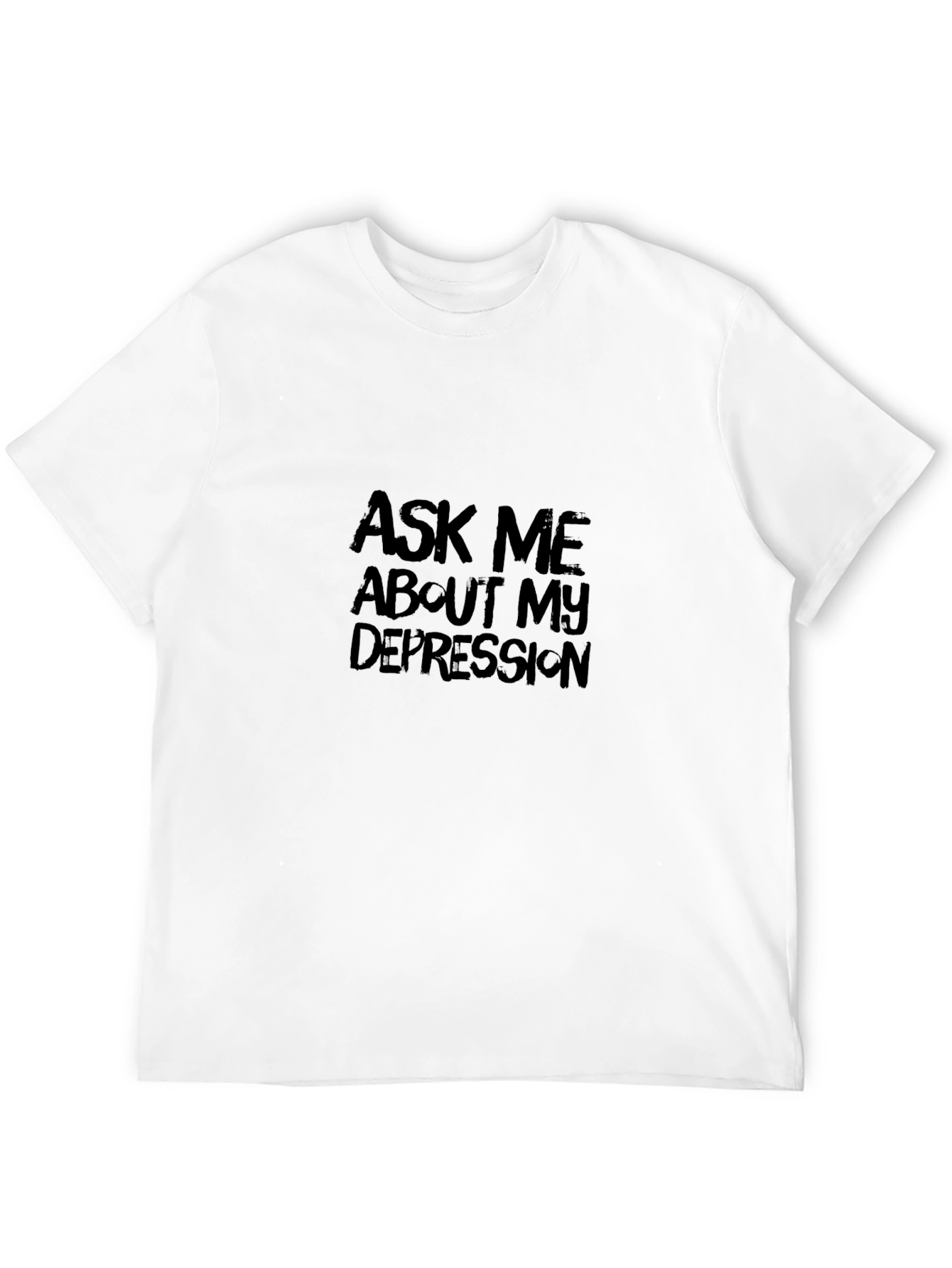 Black Ask Me About My Depression Black T-Shirt view 12