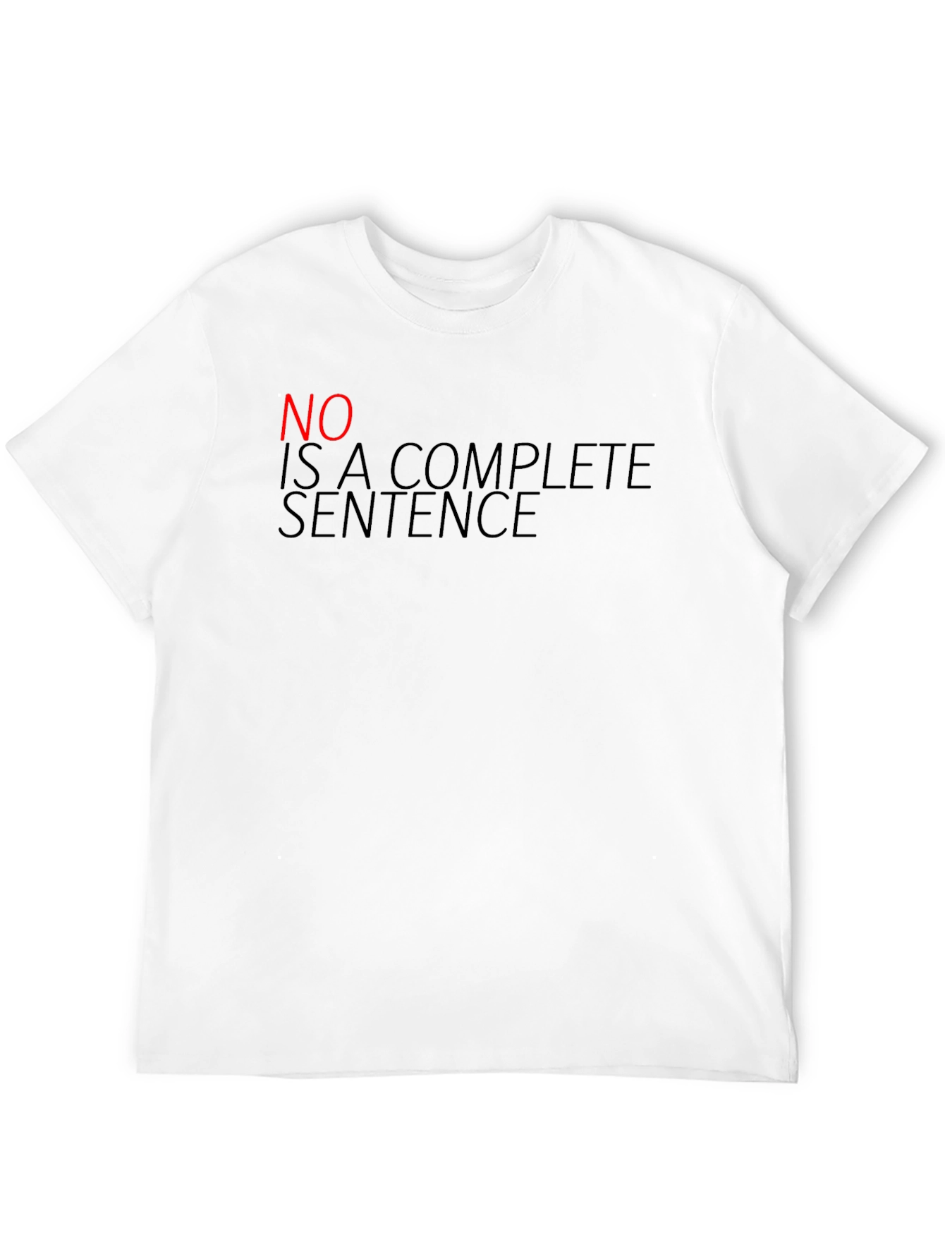 Black Funny Sarcastic T-Shirt - "No Is A Complete Sentence" view 12