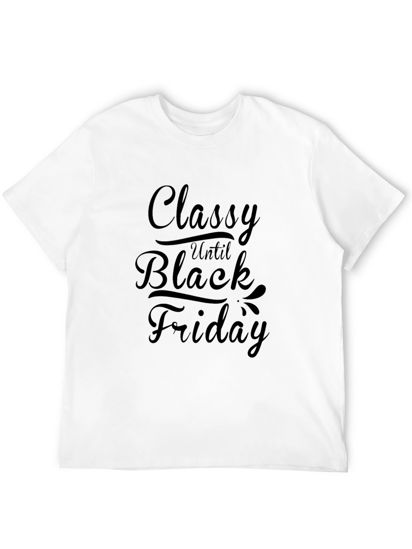 Black Classy Until Black Friday Graphic Tee - Unisex view 12