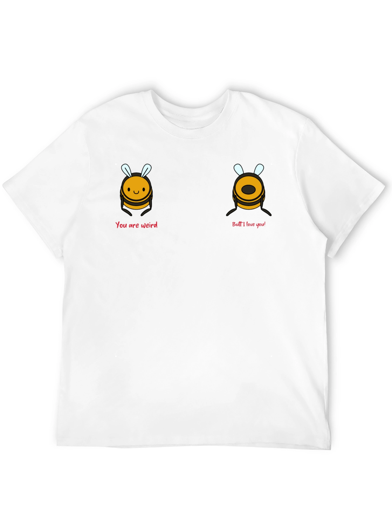 Black Funny Bee You Are Weird Butt I Love You T-Shirt view 12