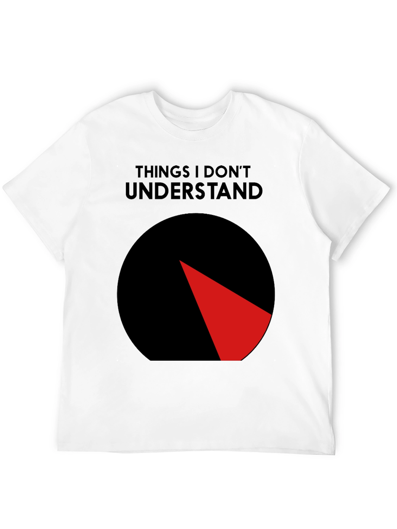 Black Things I Don't Understand T-Shirt - Humorous Graphic Tee view 12