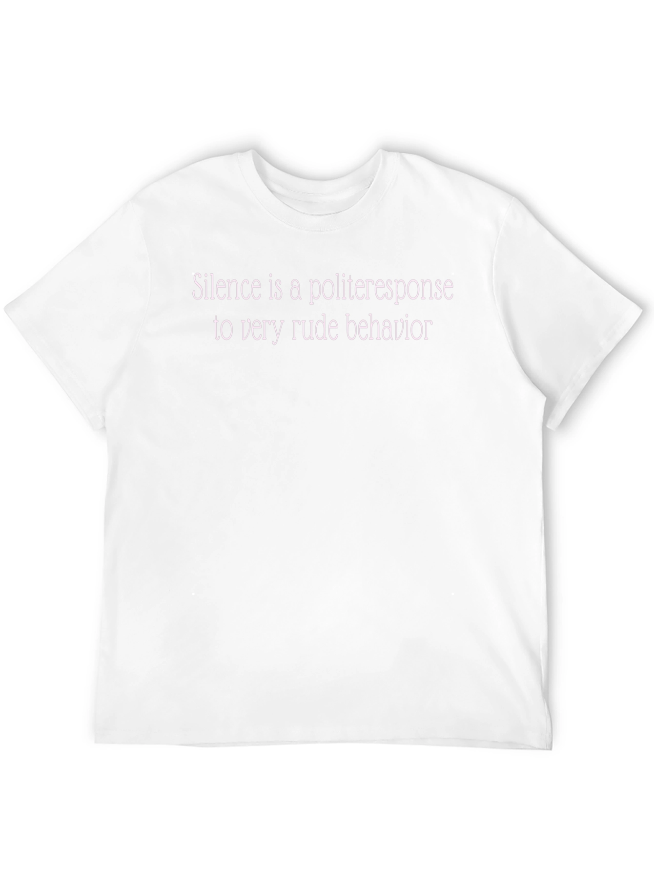Silence is a Polite Response T-Shirt - 12