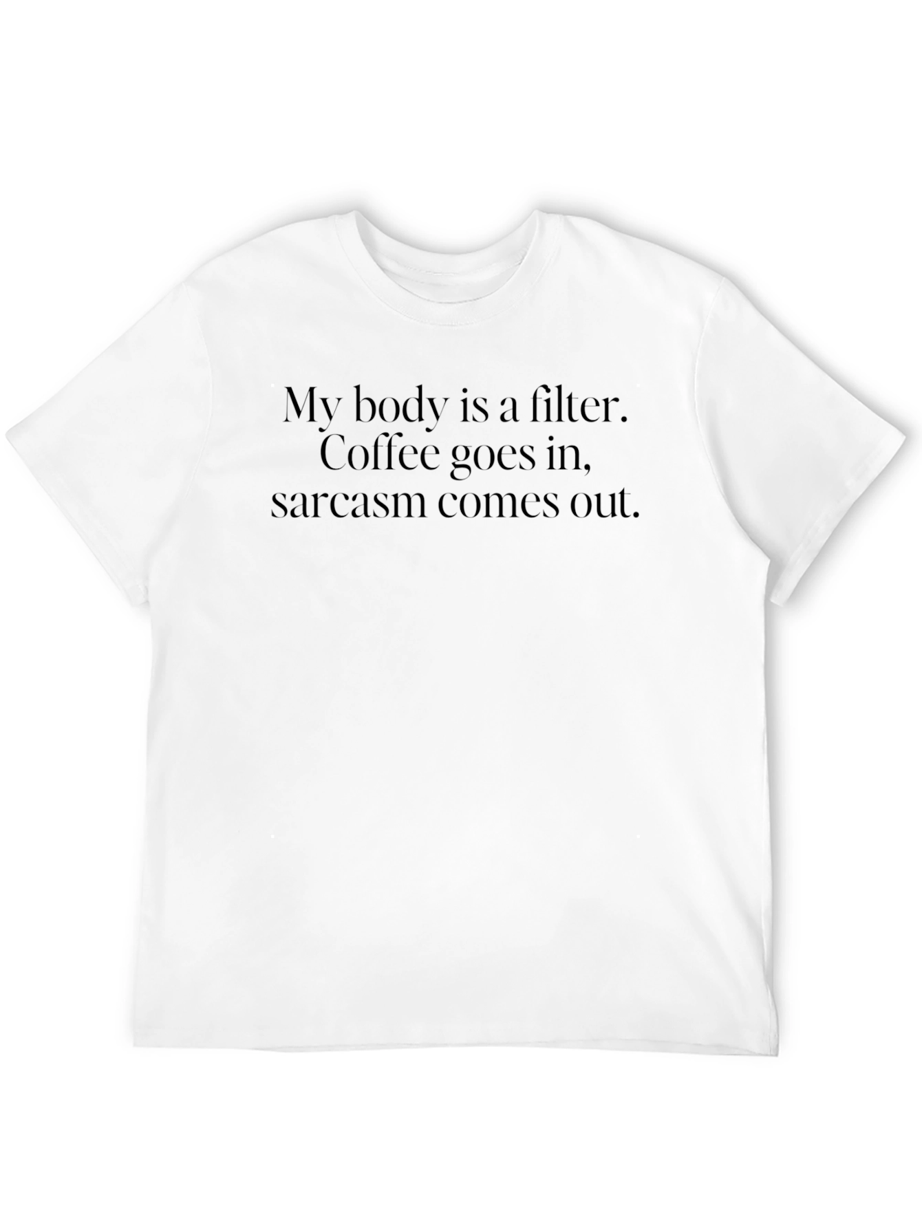 Black Sarcastic Coffee Filter Graphic T-Shirt view 12