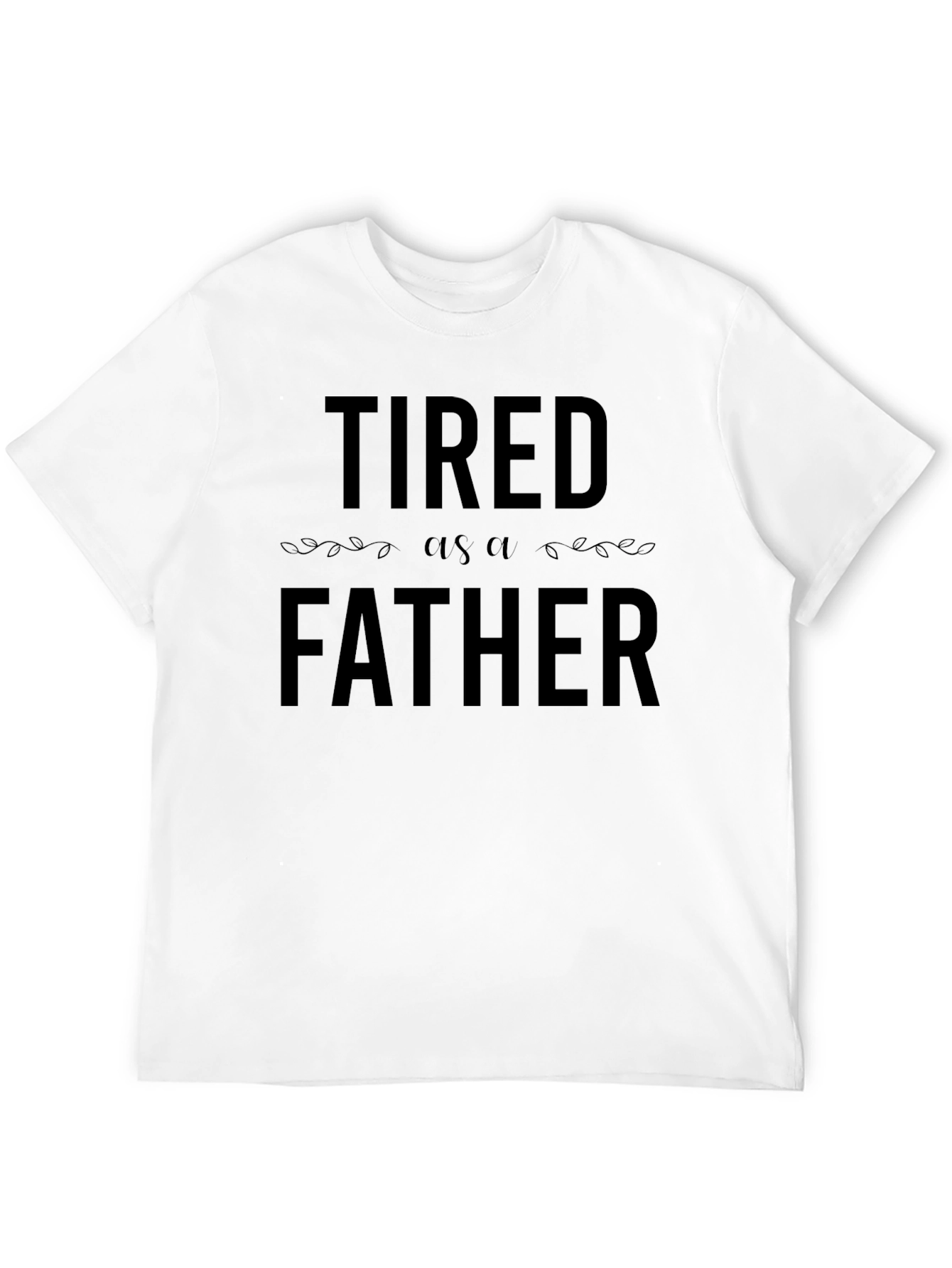 Black Tired as a Father Black T-Shirt view 12