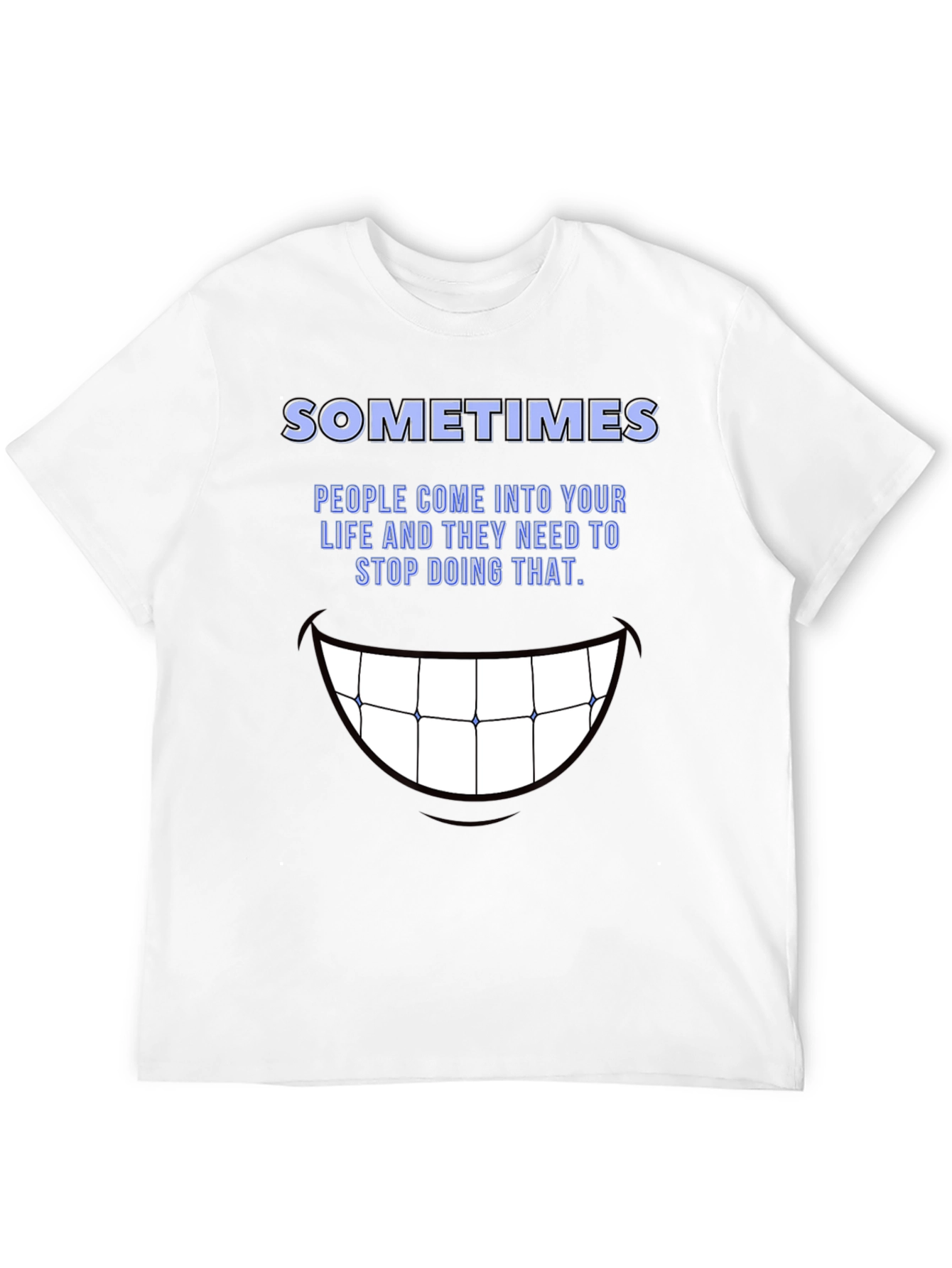 Black SOMETIMES Graphic Tee - Stop Doing That Funny Shirt view 12