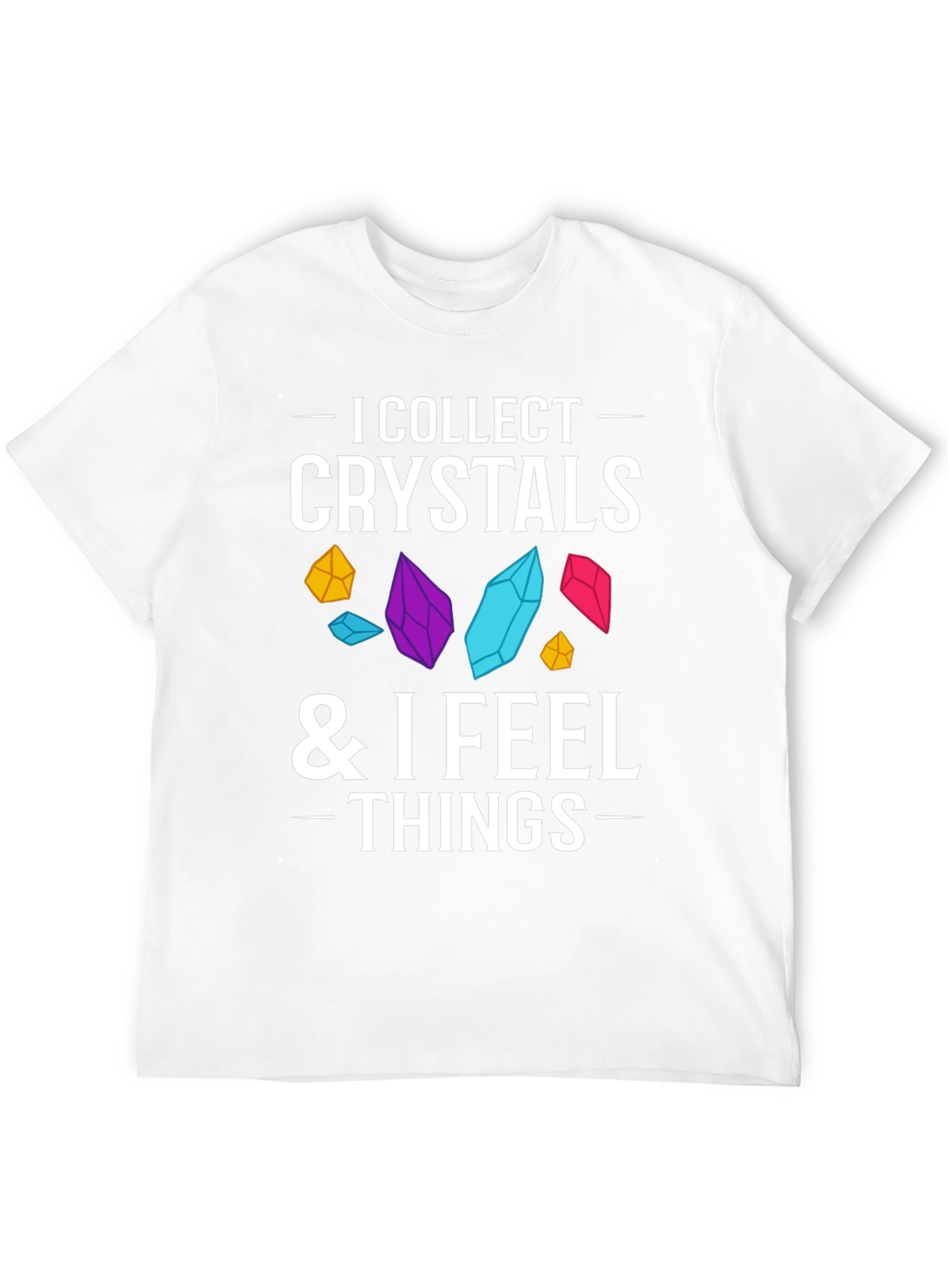 Black Crystal Collector Tee: I Collect Crystals & I Feel Things Black T-Shirt view 12