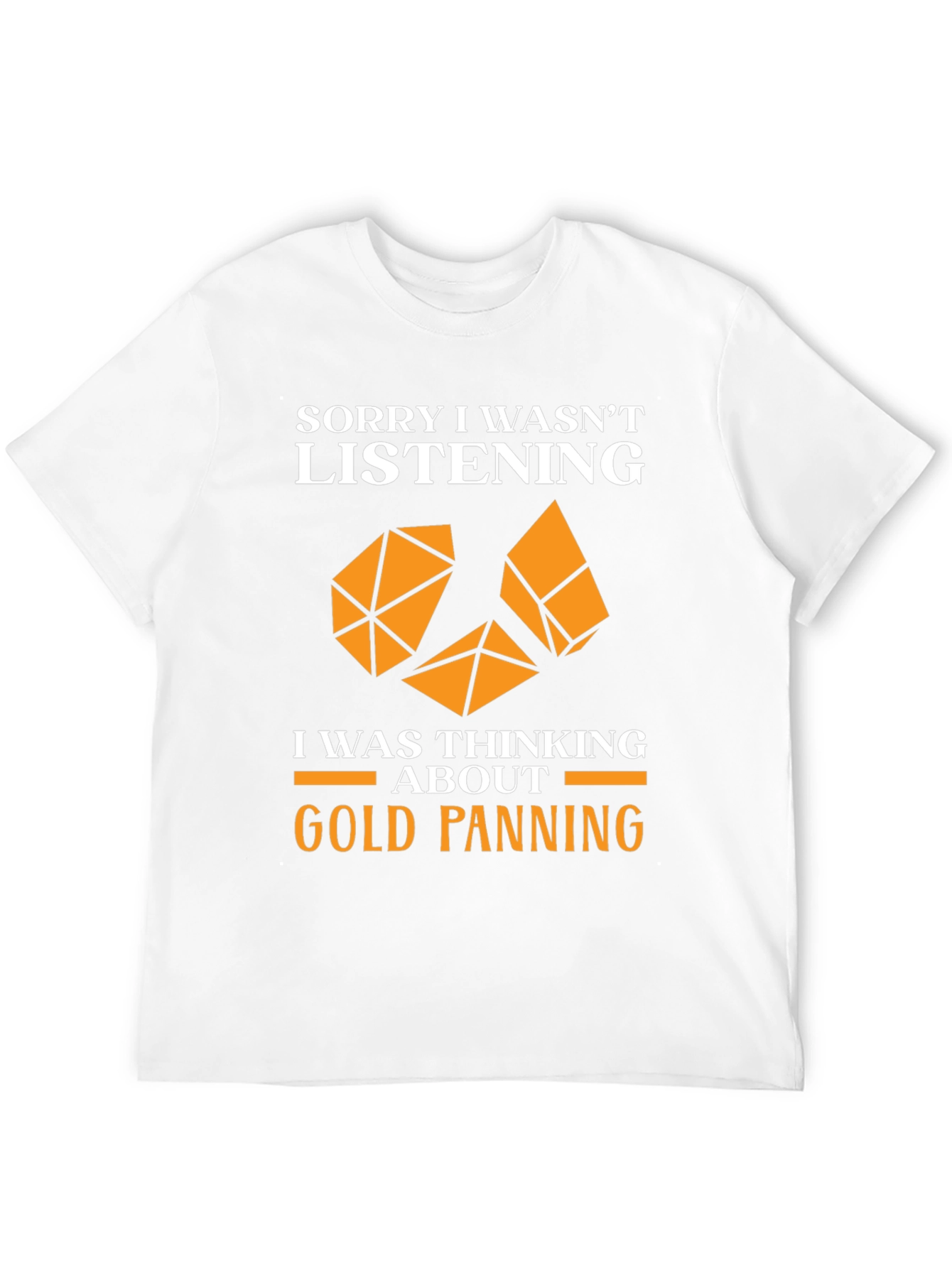 Black Gold Panning T-Shirt - Sorry I Wasn't Listening Funny Tee view 12