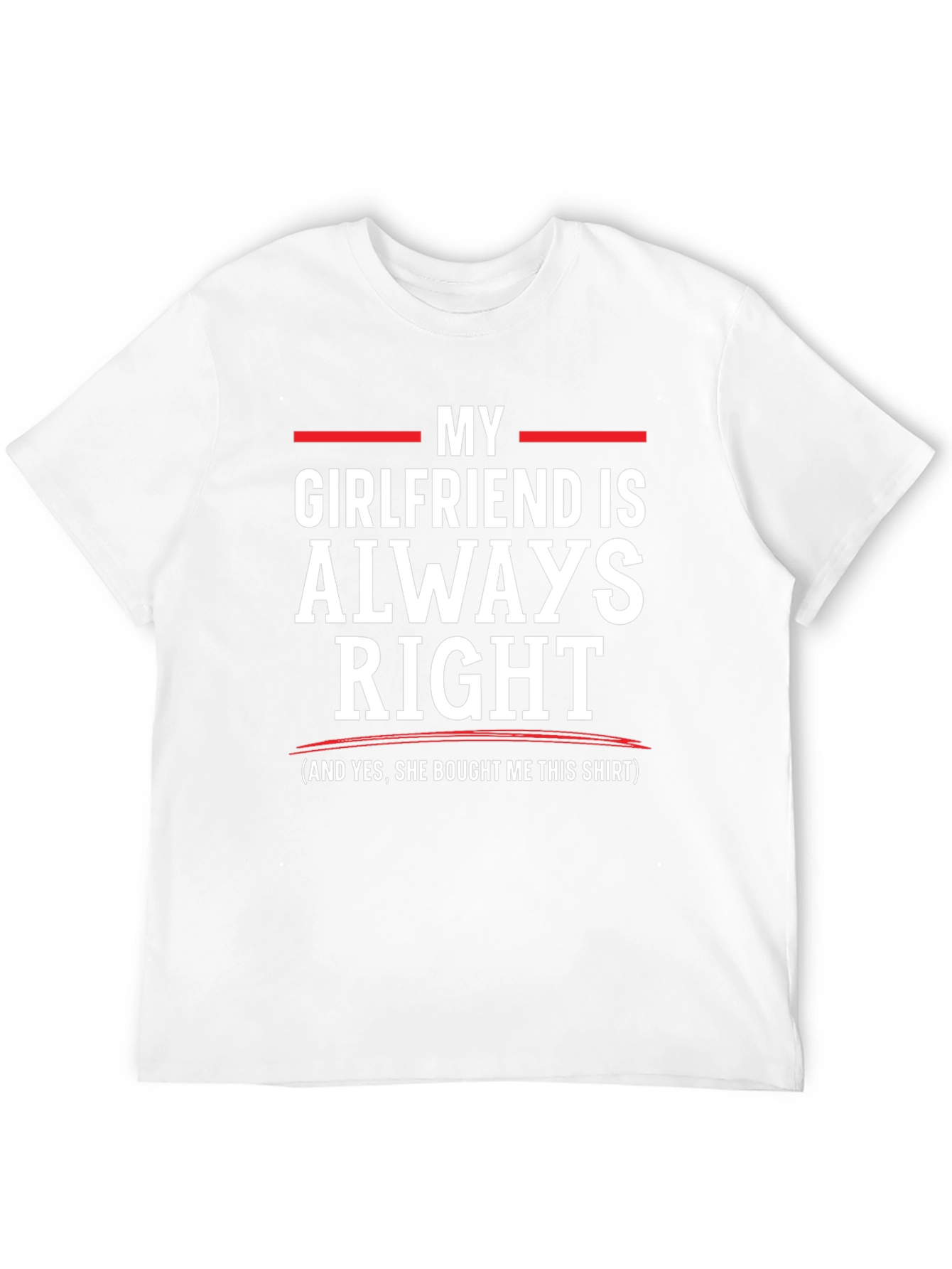 Black Funny "My Girlfriend is Always Right" T-Shirt view 12