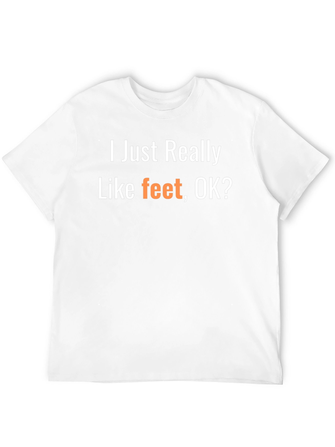 Black I Just Really Like Feet OK? T-Shirt view 12