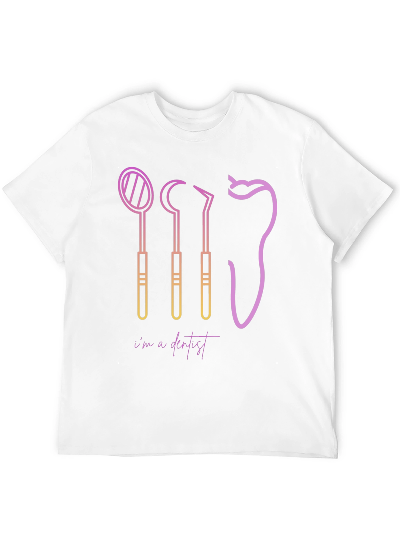 I'm A Dentist Graphic Tee - 12