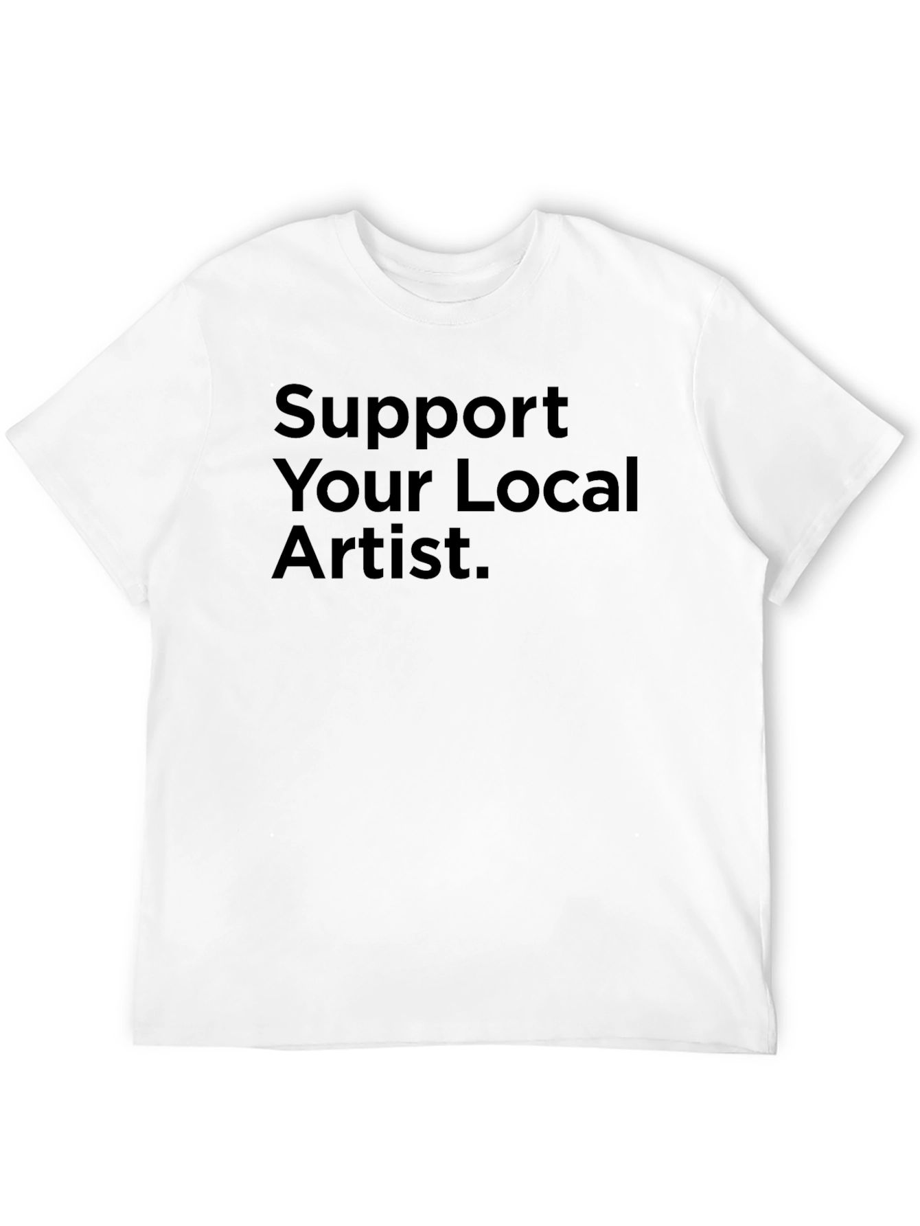 Support Your Local Artist Graphic T-Shirt - 12