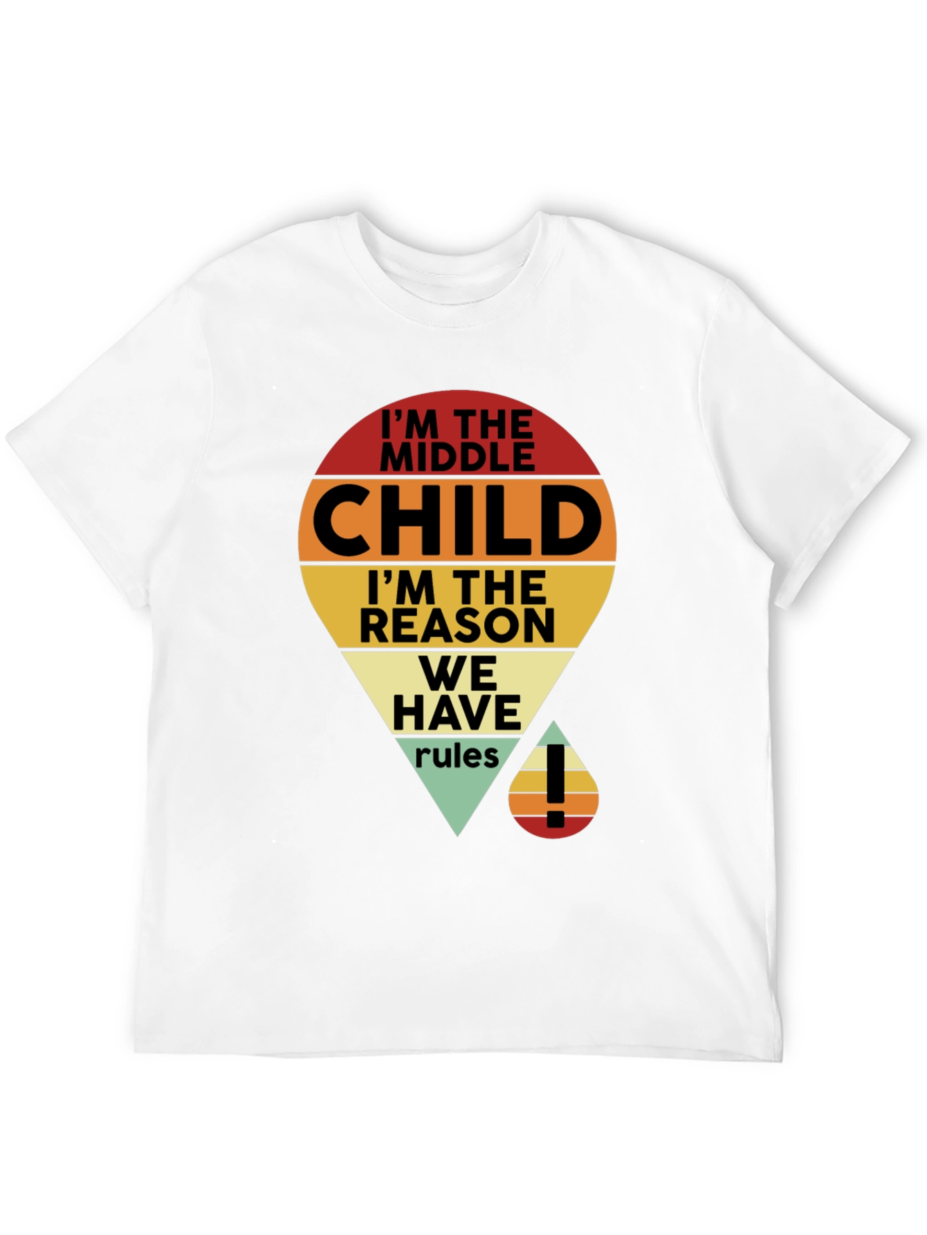 Black I'm the Middle Child T-Shirt view 12