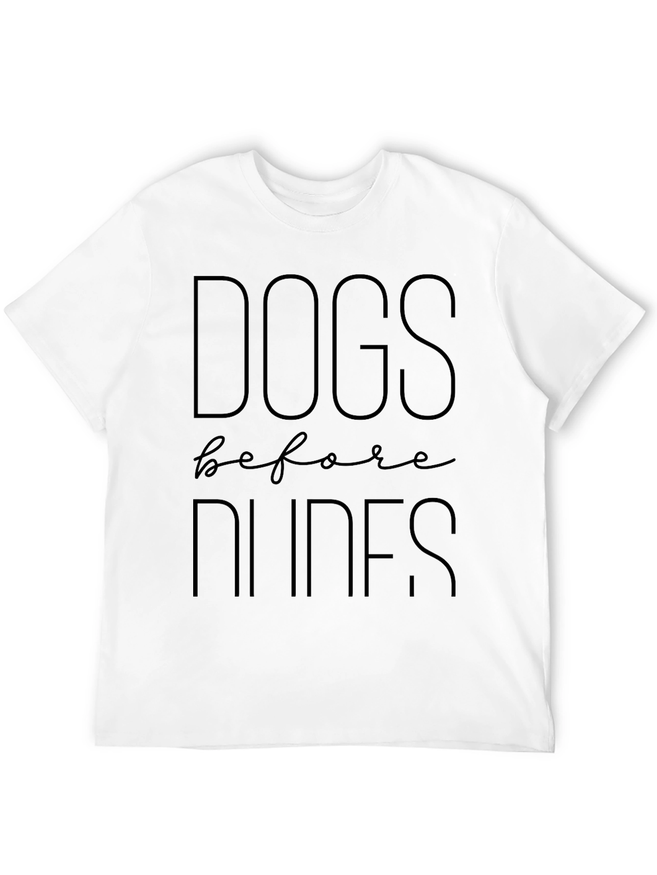 Dogs Before Dudes Graphic T-Shirt - Unisex - 12